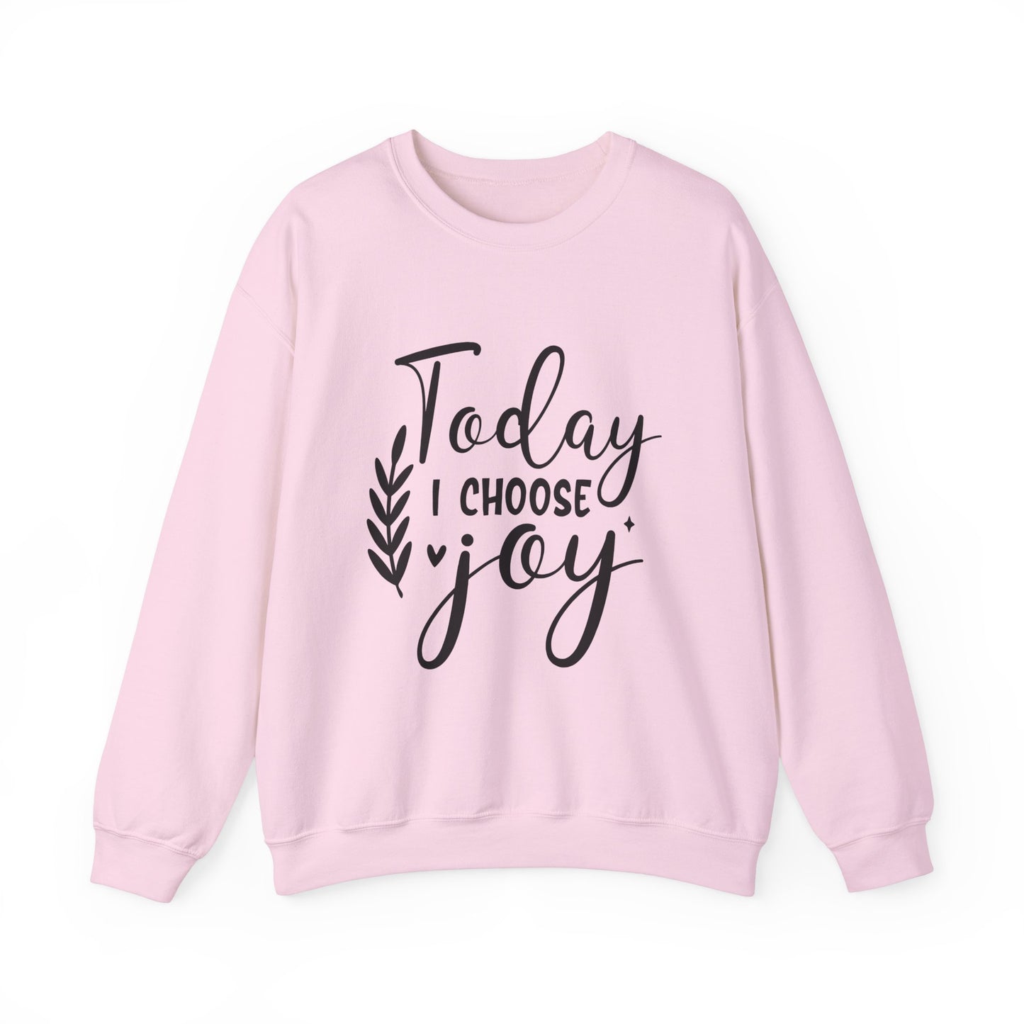 Today I Choose Joy Crewneck Sweatshirt