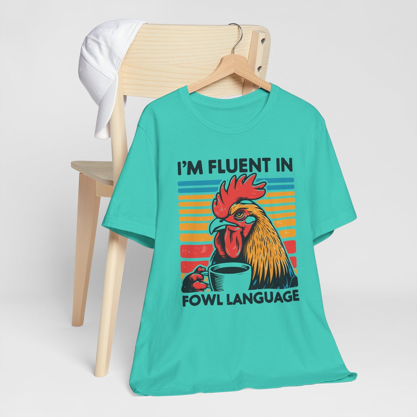 Fluent in Fowl Language Tee - Humorous Chicken Graphic T-Shirt for Animal Lovers