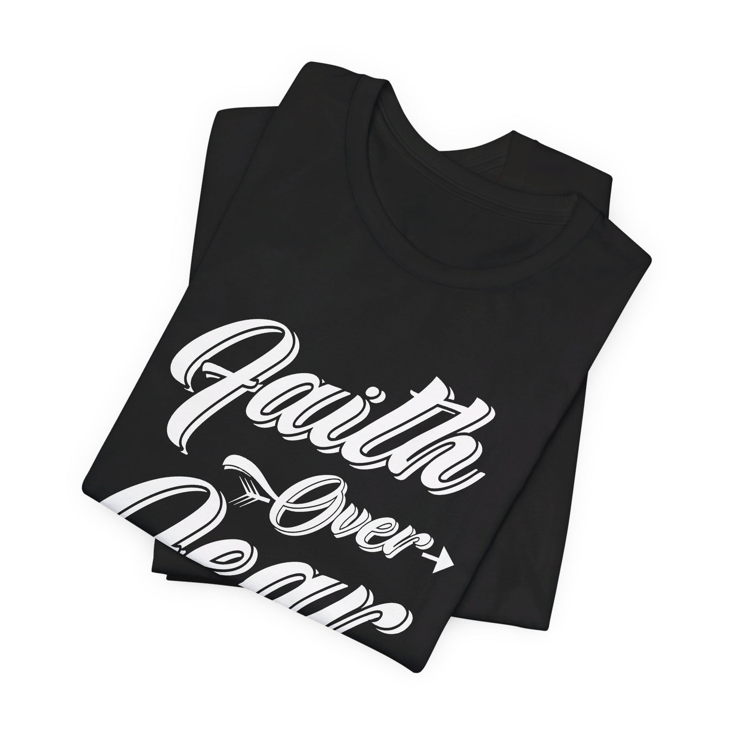 Faith Over Fear: Men’s Inspirational Bold Statement T-Shirt for Courage & Strength