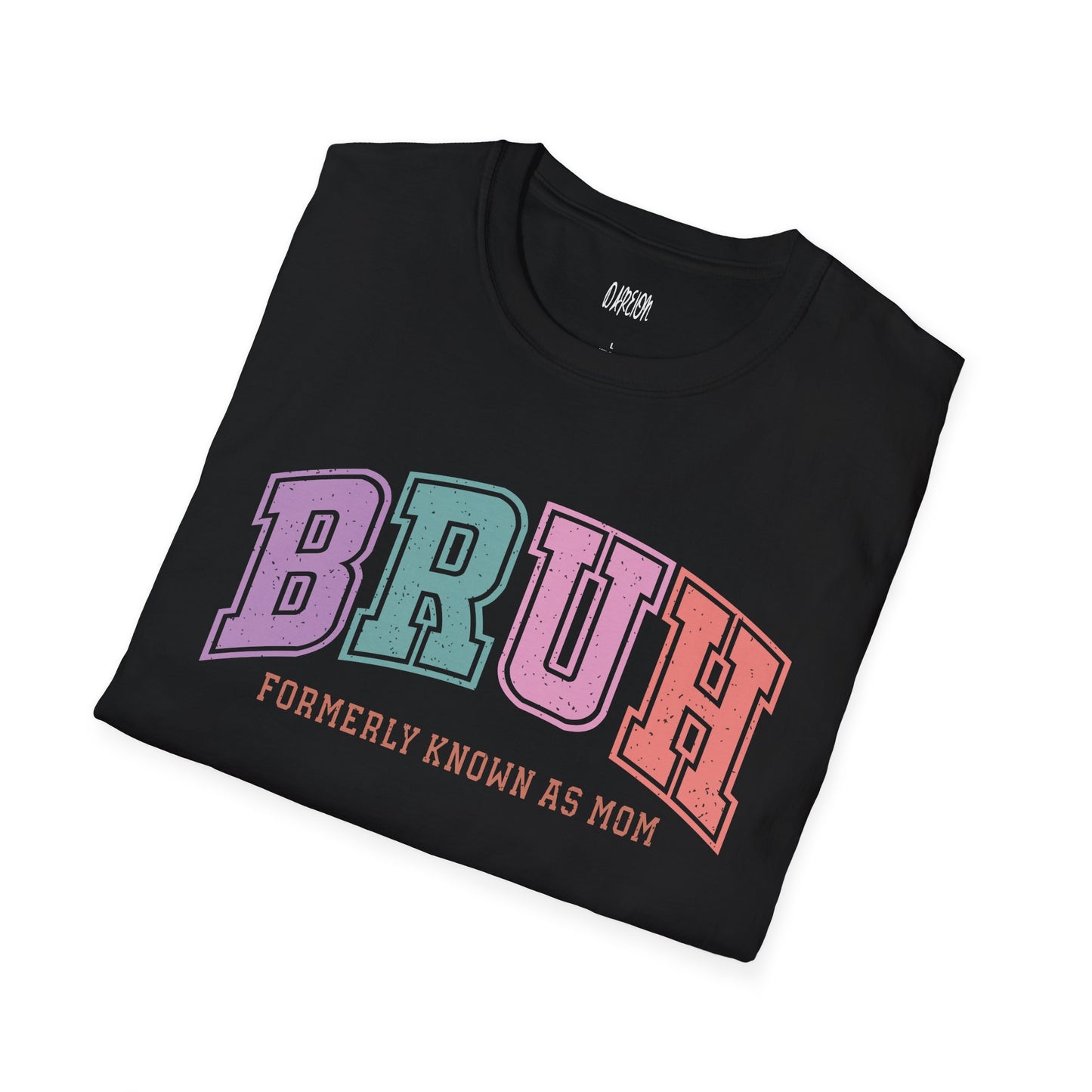 Funny Mom T-Shirt - 'BRUH, Formerly Known as Mom' - Perfect for Moms, Gifts for Mother's Day, Casual Wear, Family Gatherings, Comfy