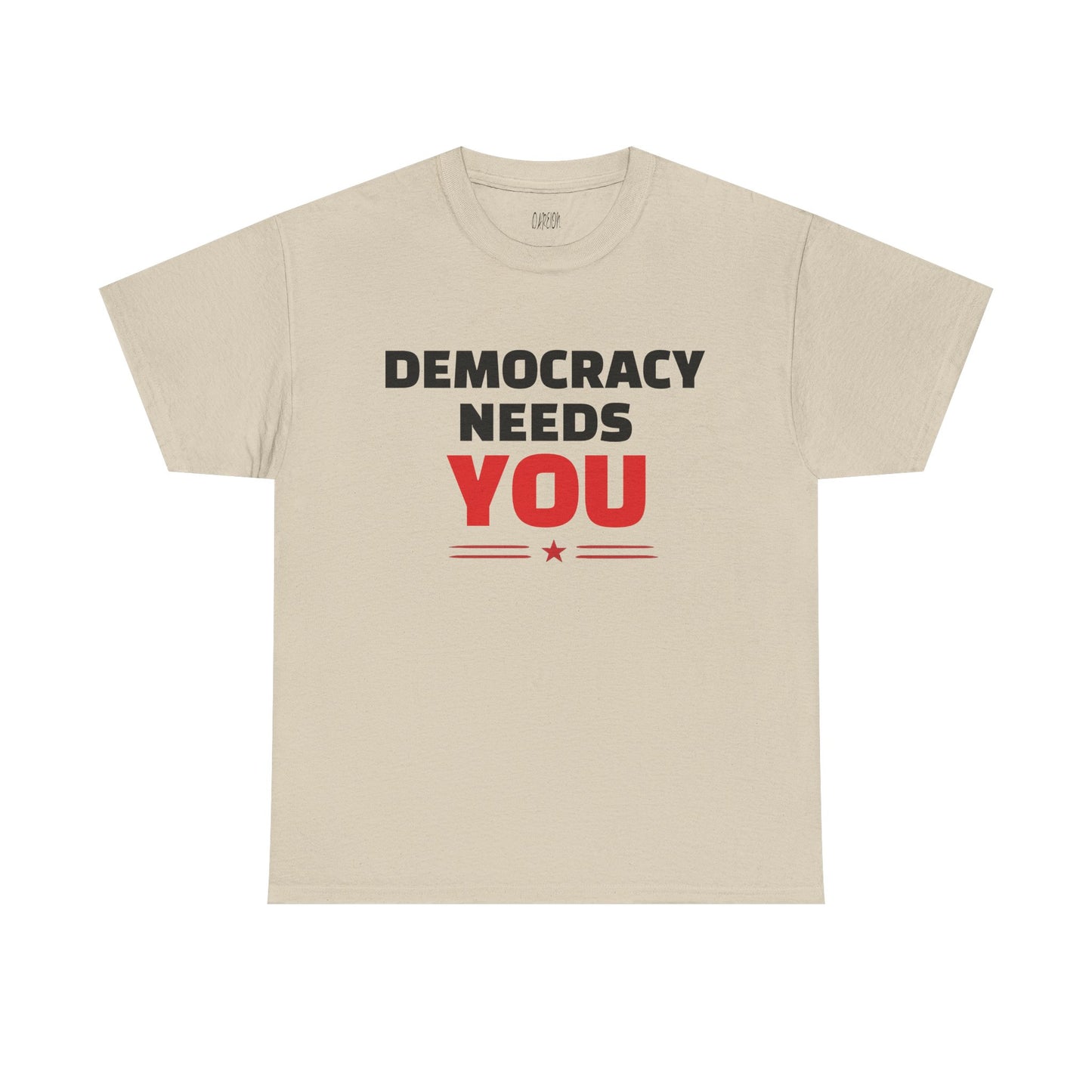 Democracy Needs You T-Shirt | Bold Statement Tee | Voice & Freedom Apparel | Civic Engagement Shirt