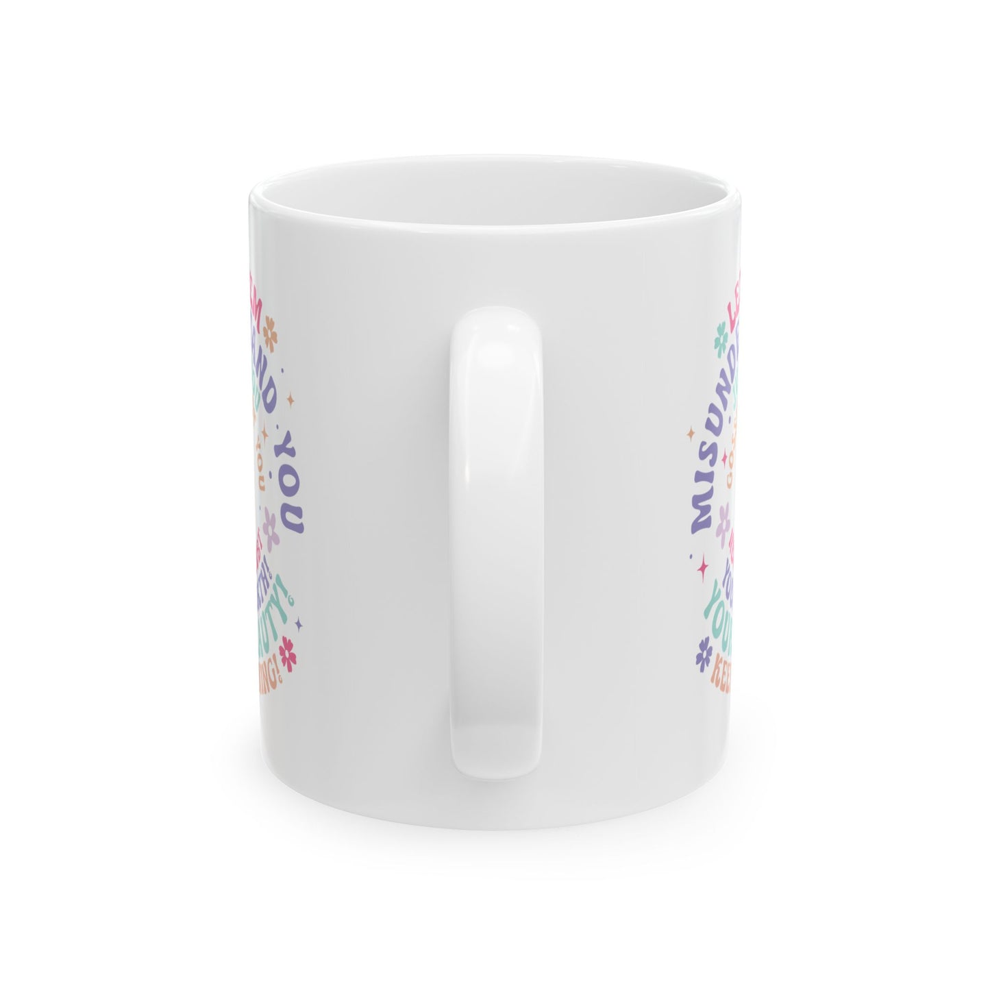 Let Them Inspirational Ceramic Mug, (11oz, 15oz)