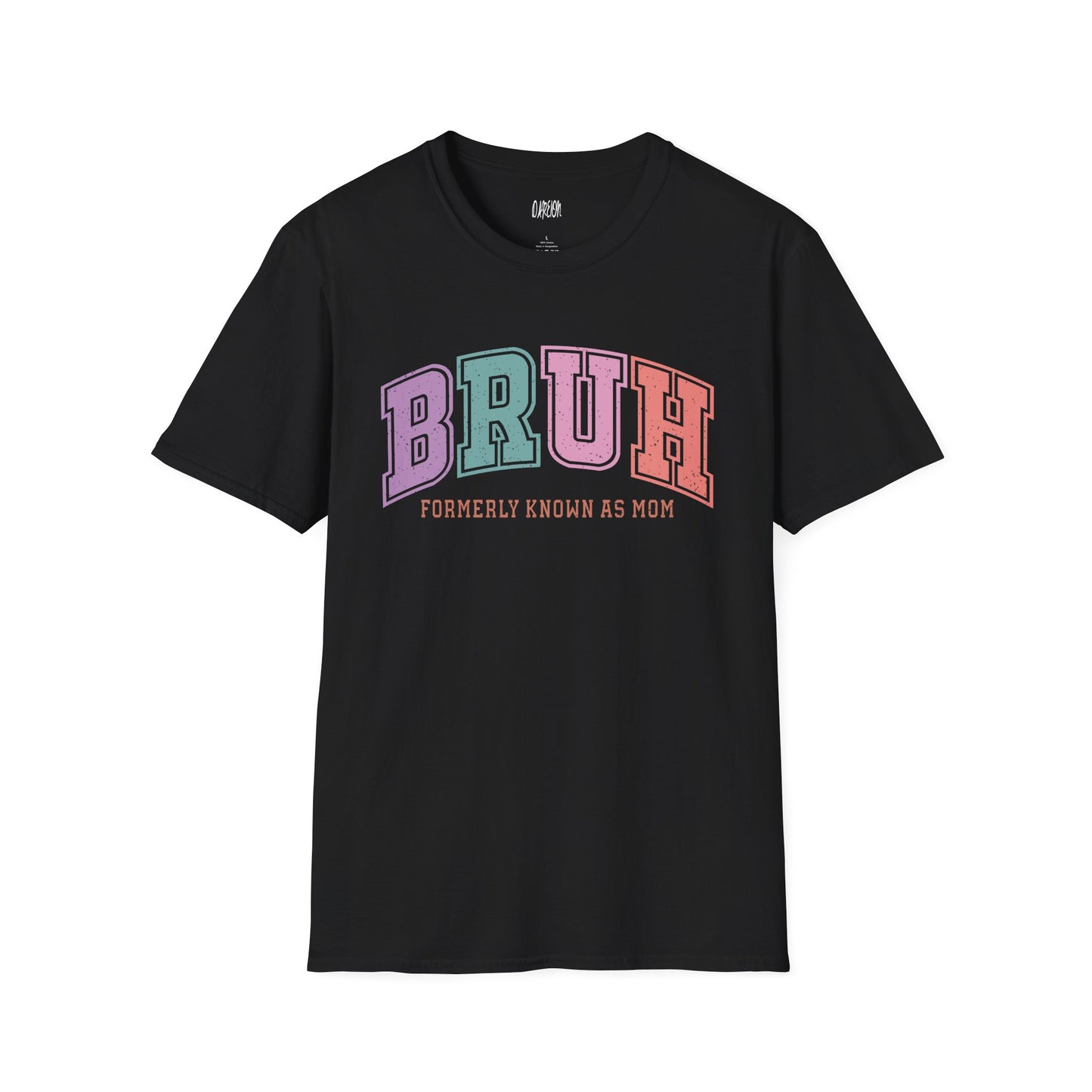 Funny Mom T-Shirt - 'BRUH, Formerly Known as Mom' - Perfect for Moms, Gifts for Mother's Day, Casual Wear, Family Gatherings, Comfy
