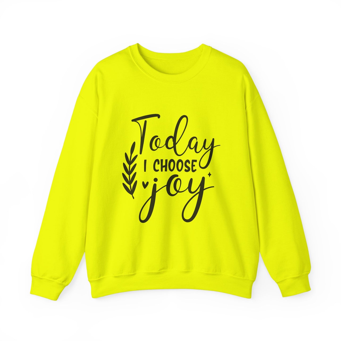 Today I Choose Joy Crewneck Sweatshirt