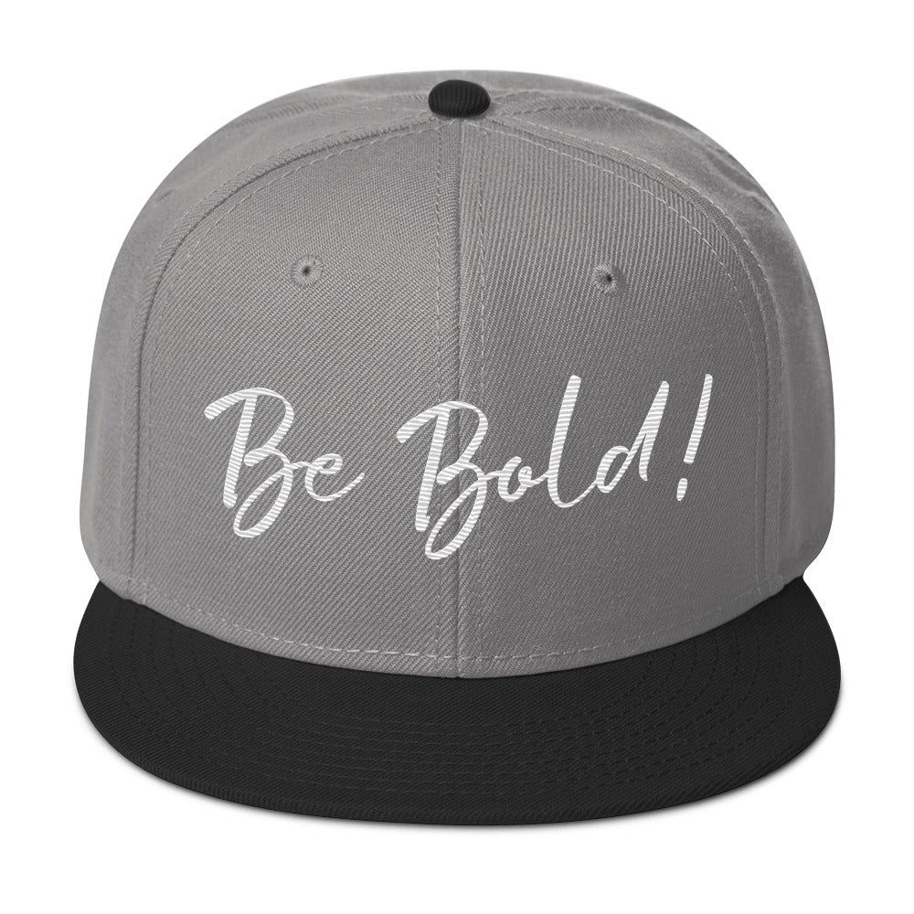 Be Bold Snapback Hat