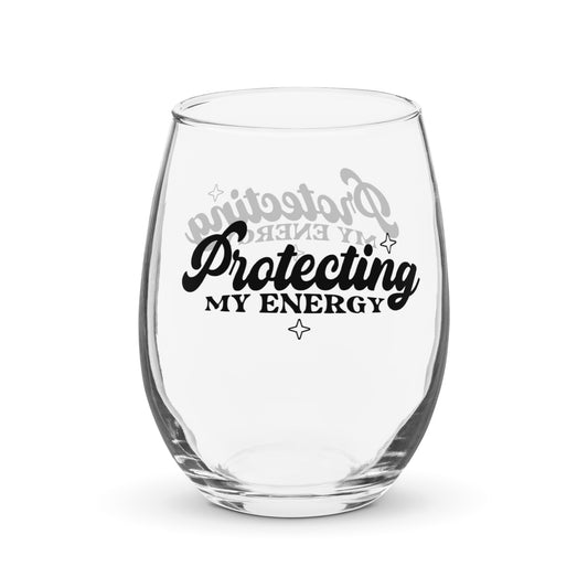 Protecting My Energy Stemless Wine Glass