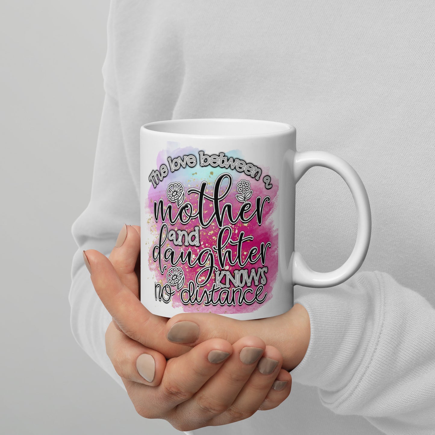 The Love Between Mother and Daughter Mug