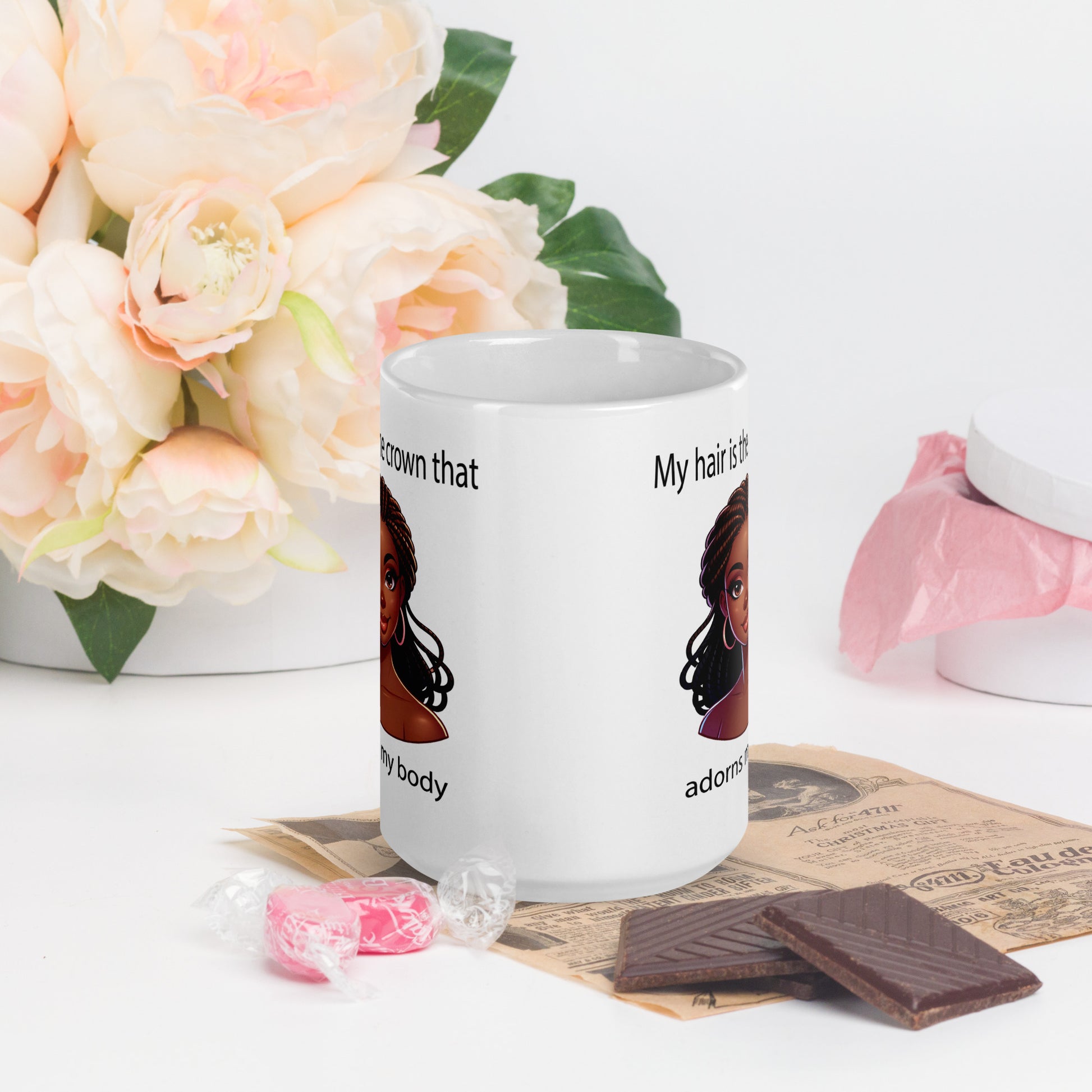 My Hair is the crown that adorns my body mug 15oz