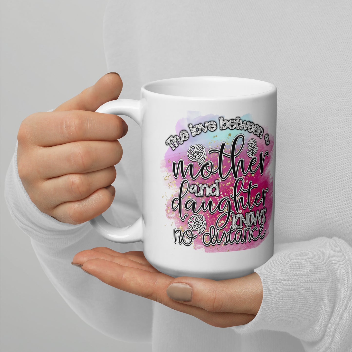 The Love Between Mother and Daughter Mug