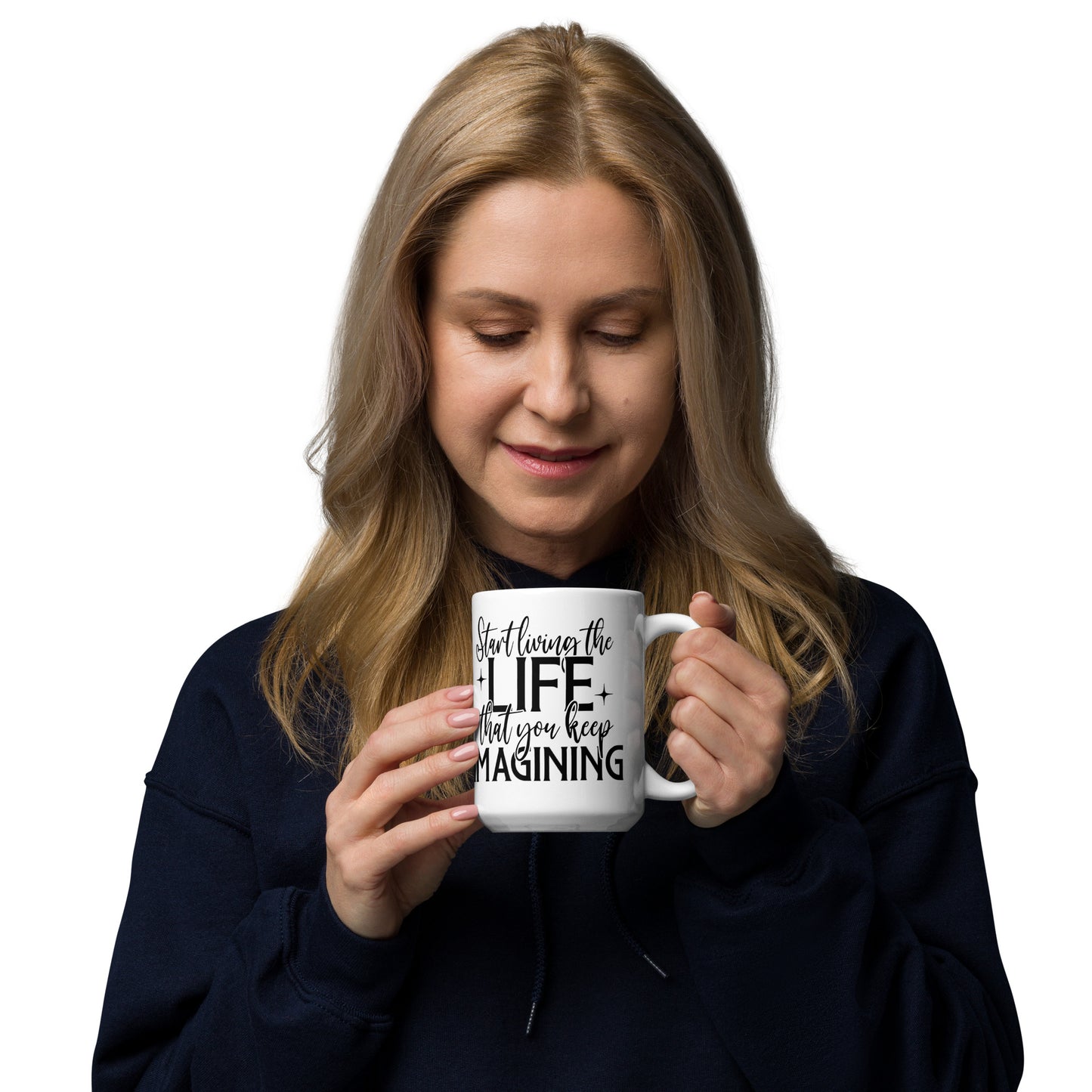 Start Living the Life you Keep Imagining Mug