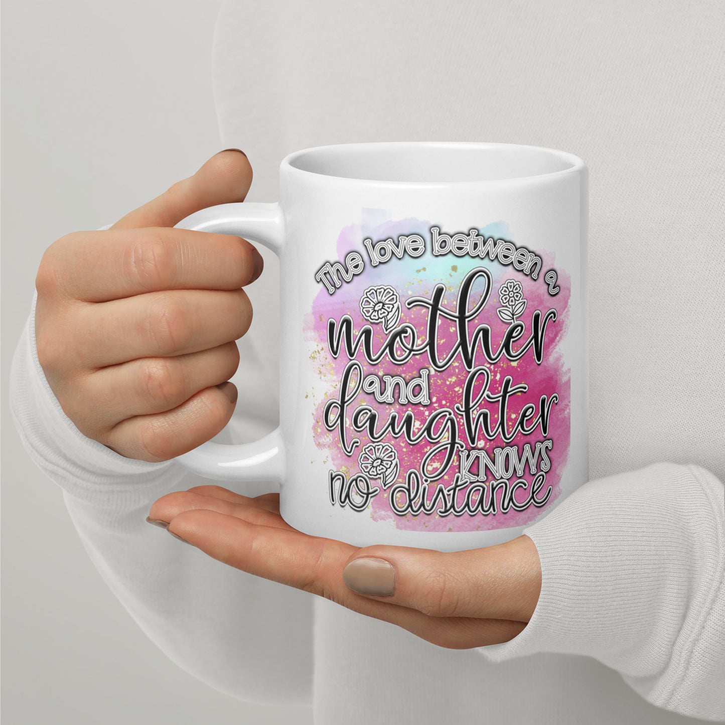 The Love Between Mother and Daughter Mug