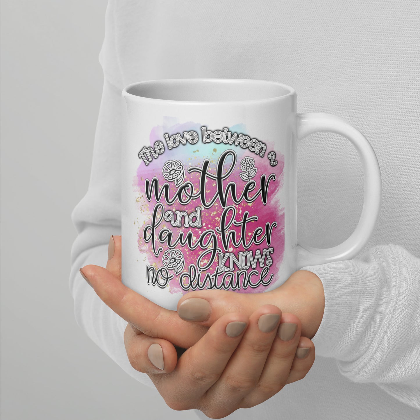 The Love Between Mother and Daughter Mug