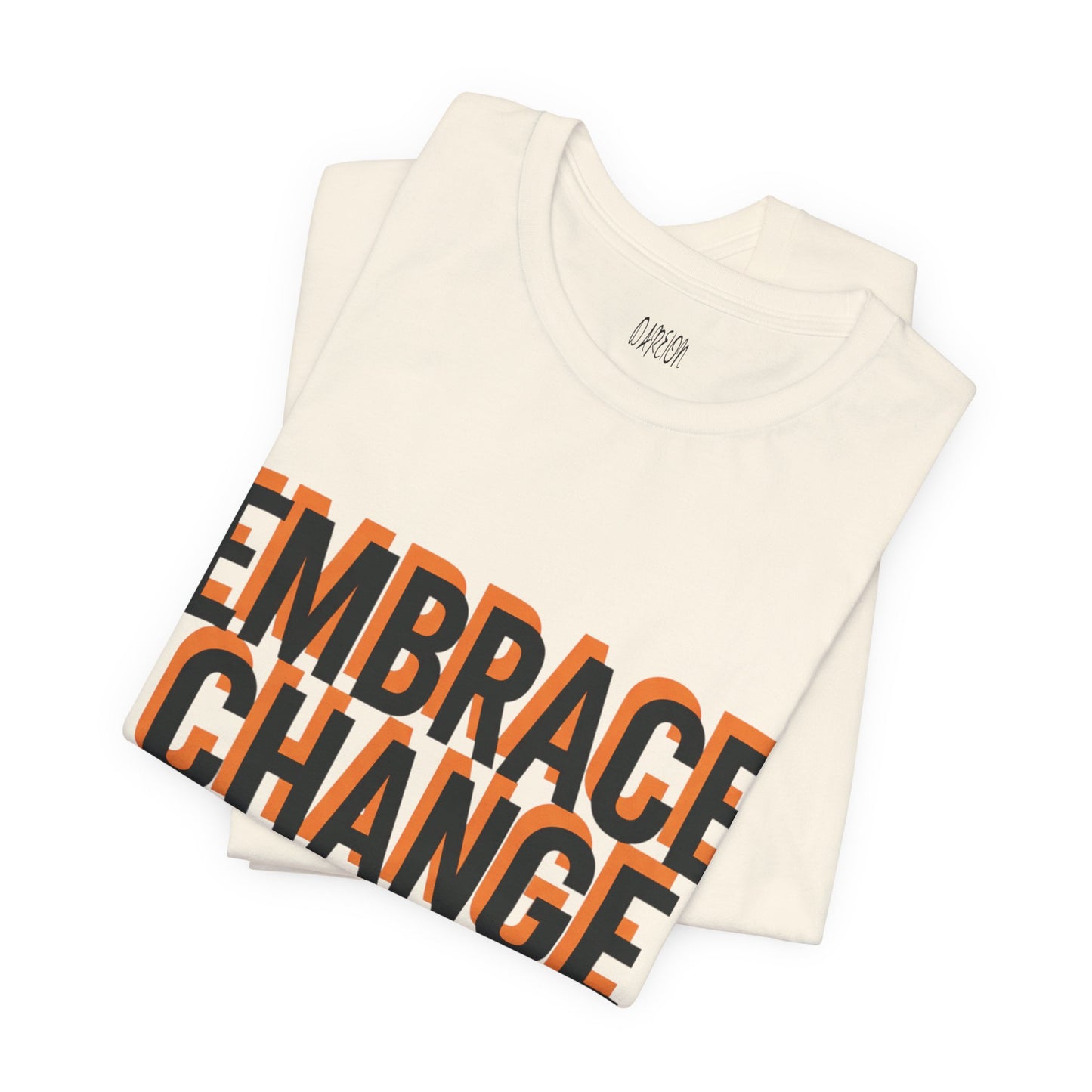 Embrace Change T-Shirt for Women | Modern Shadow Typography Graphic Tee
