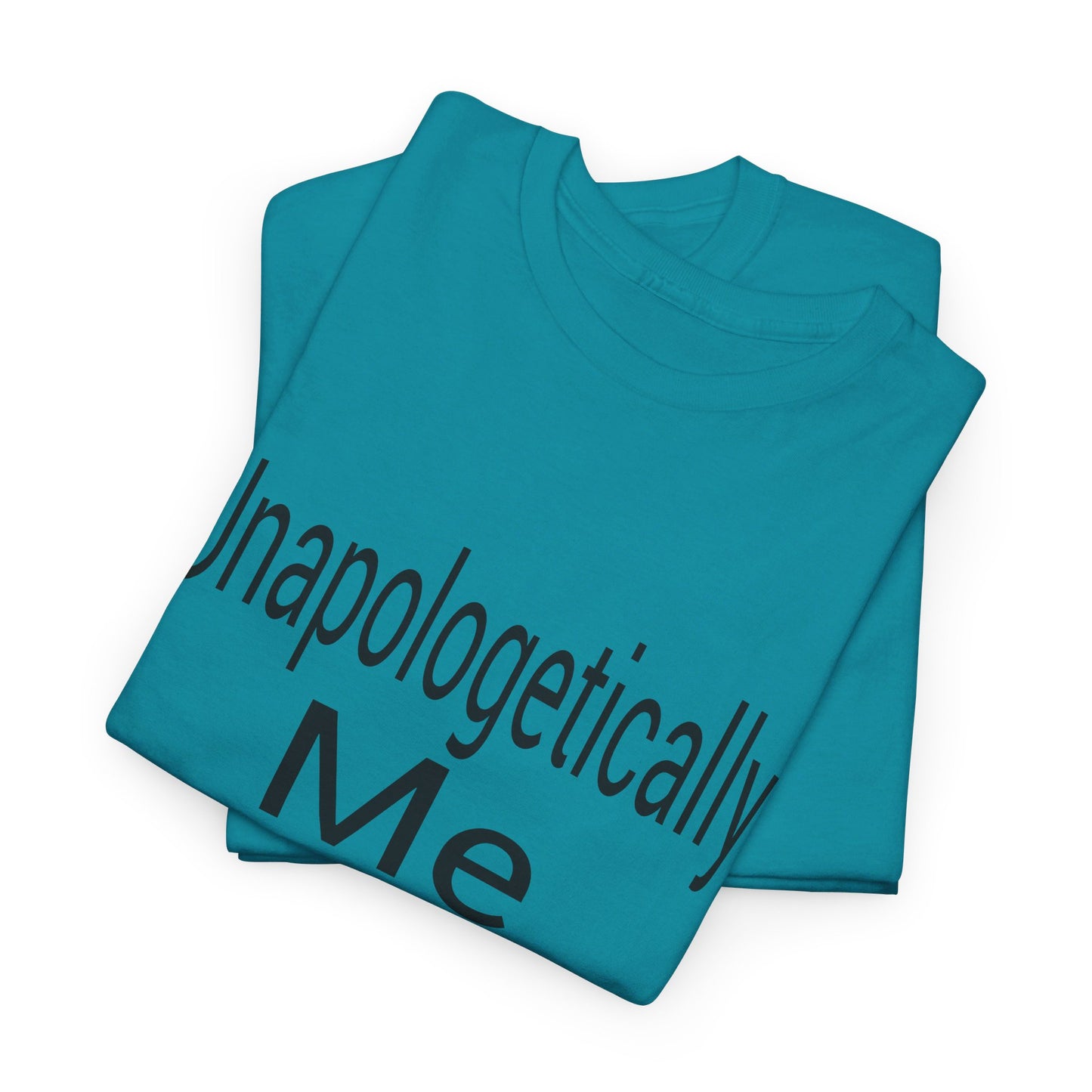 Unapologetically Me Heavy Cotton Tee