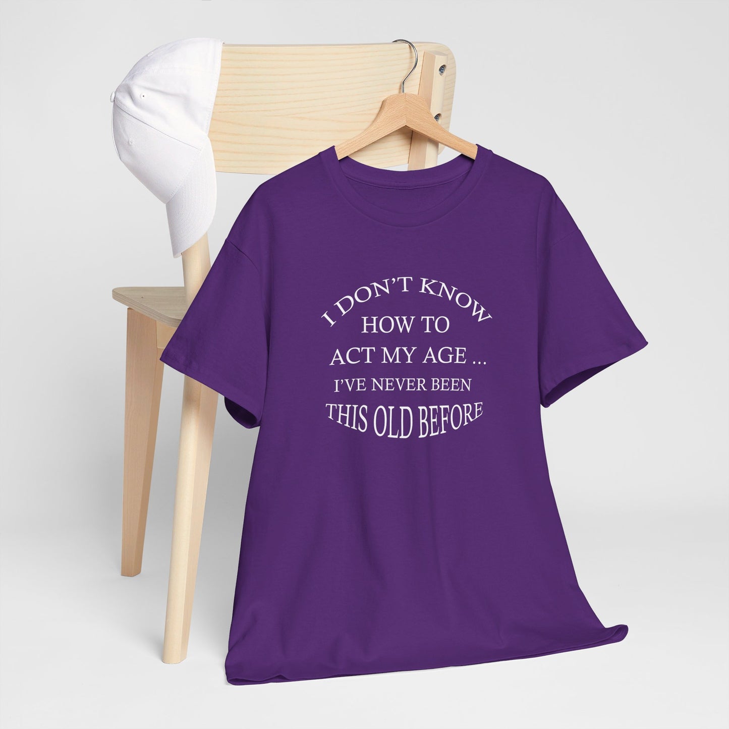 I Don't Know How To Act My Age Unisex Heavy Cotton Tee