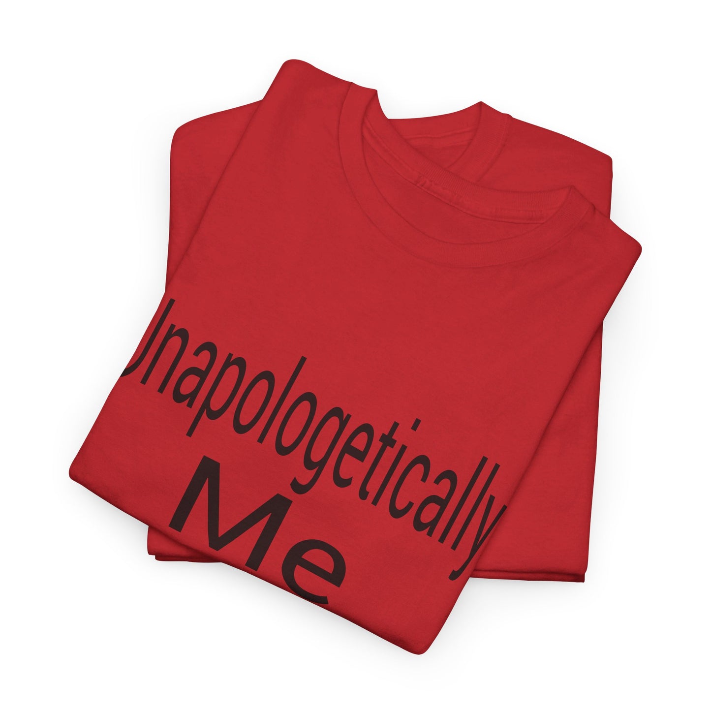 Unapologetically Me Heavy Cotton Tee