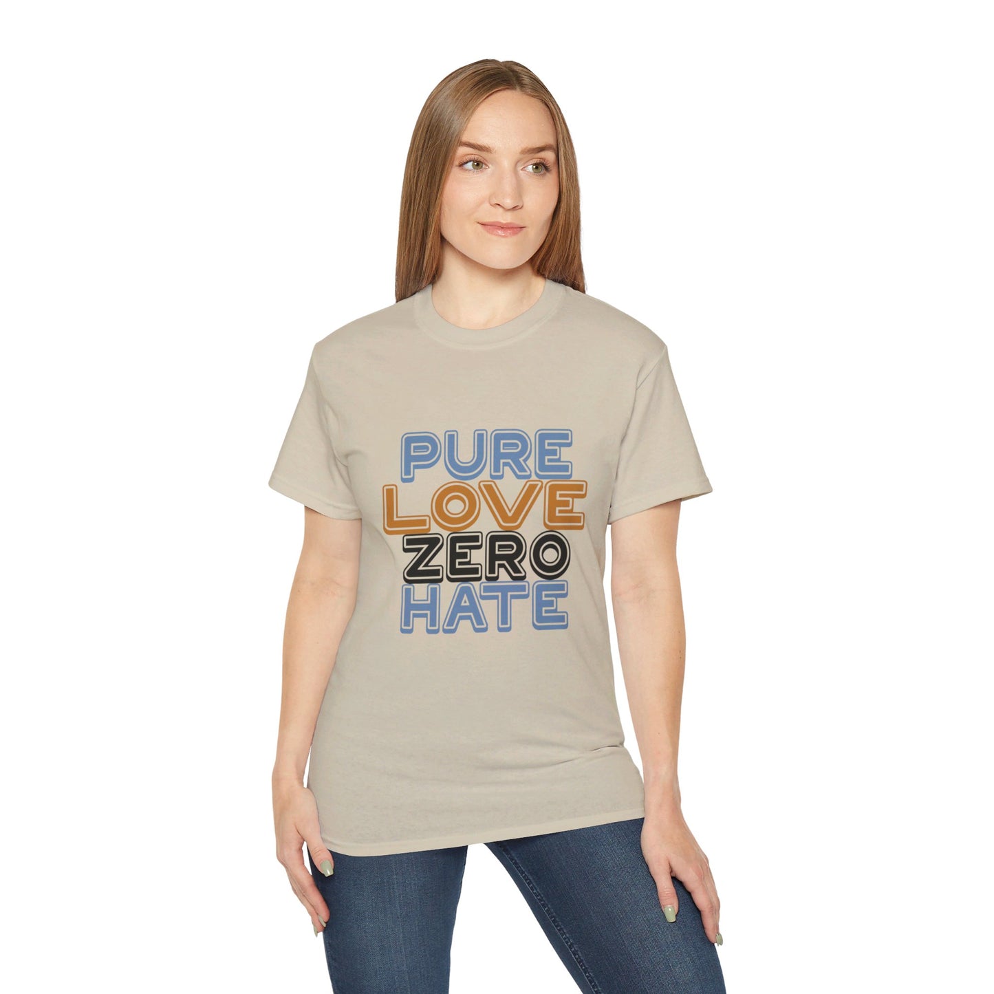 Pure Love Zero Hate Ultra Cotton Tee