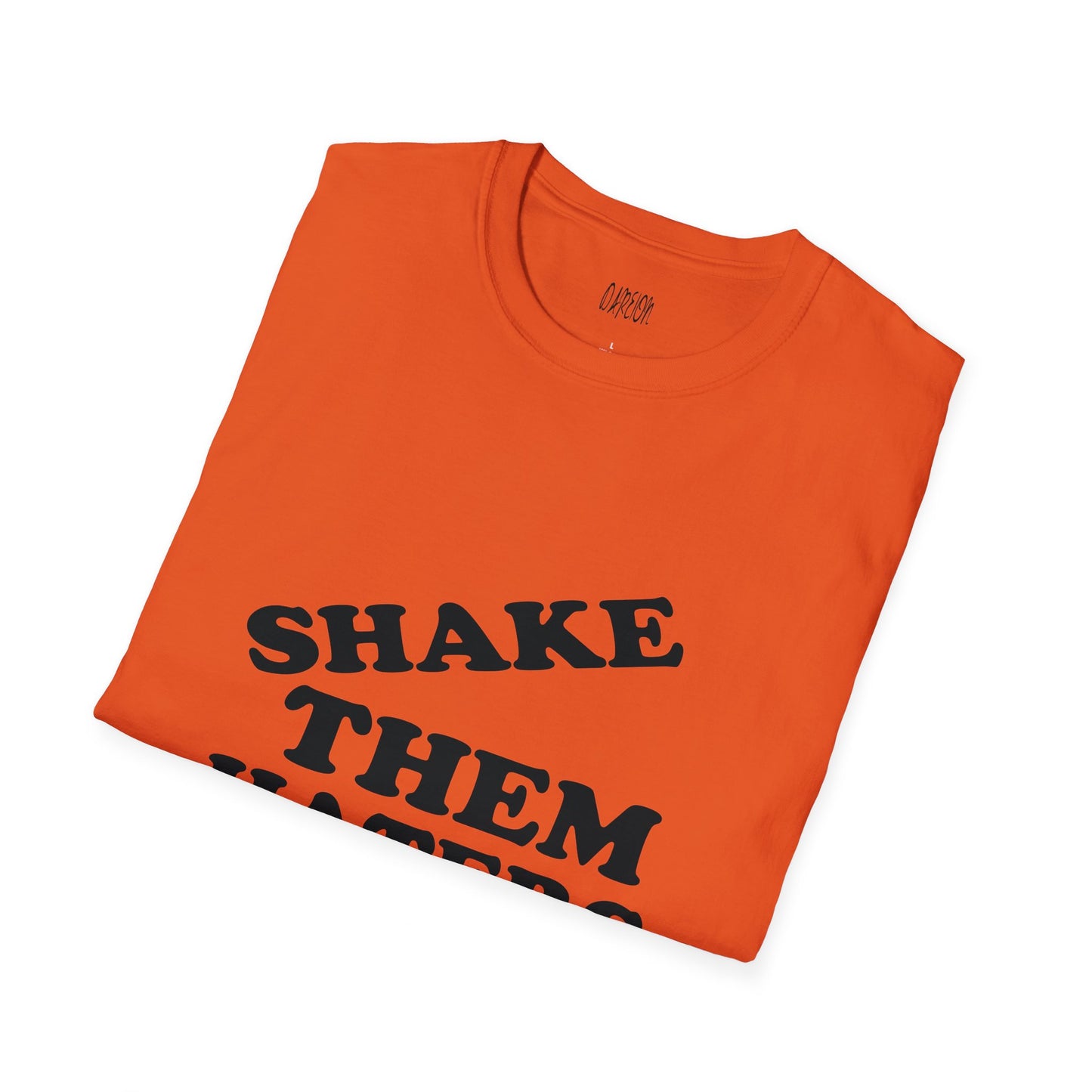 Shake Them Haters Off T-Shirt