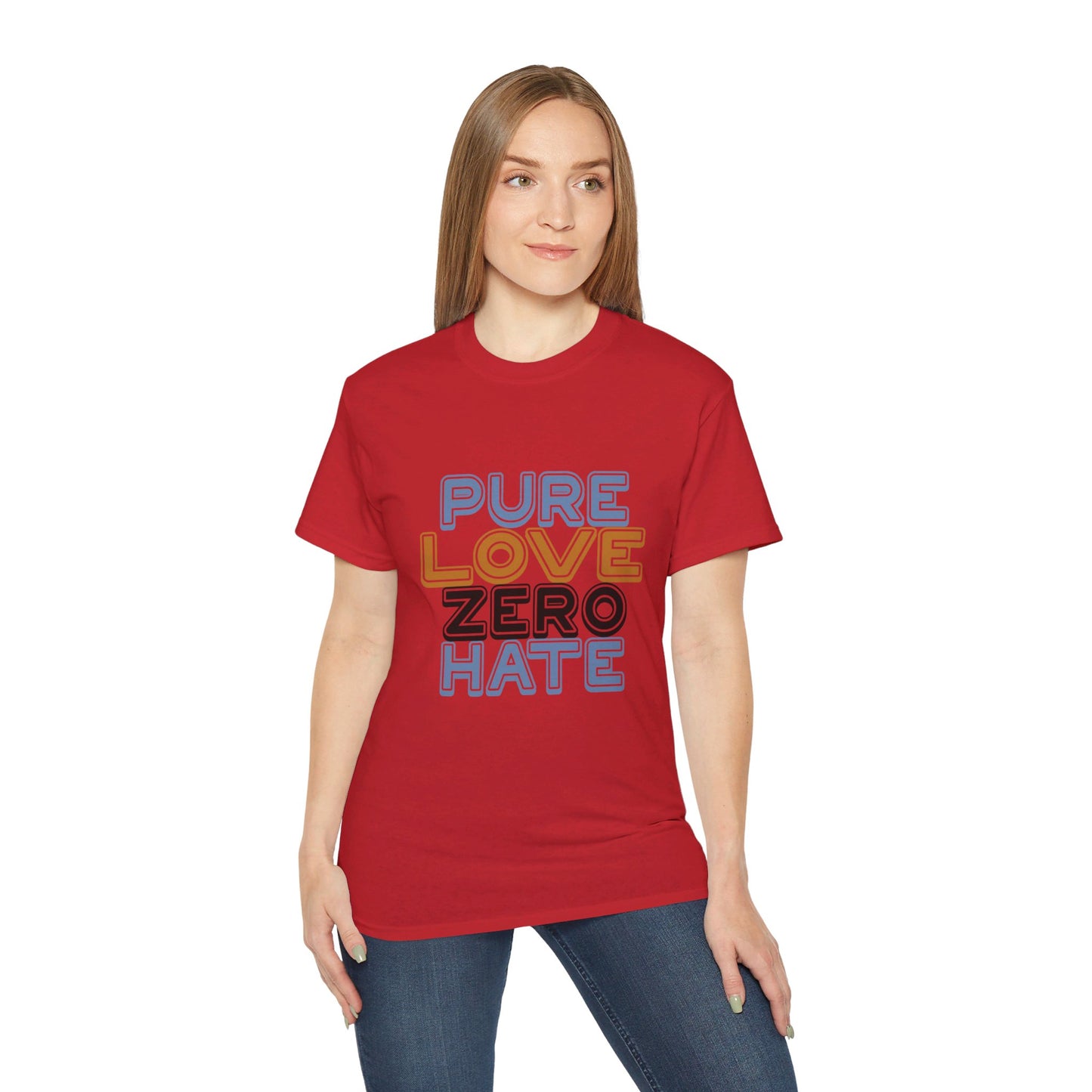 Pure Love Zero Hate Ultra Cotton Tee