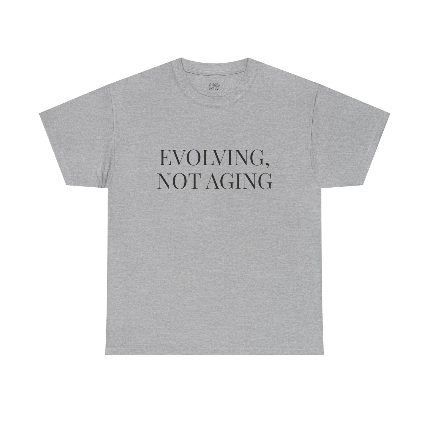 Evolving Not Aging T-Shirt | Inspirational Growth Mindset Graphic Tee for Women & Men
