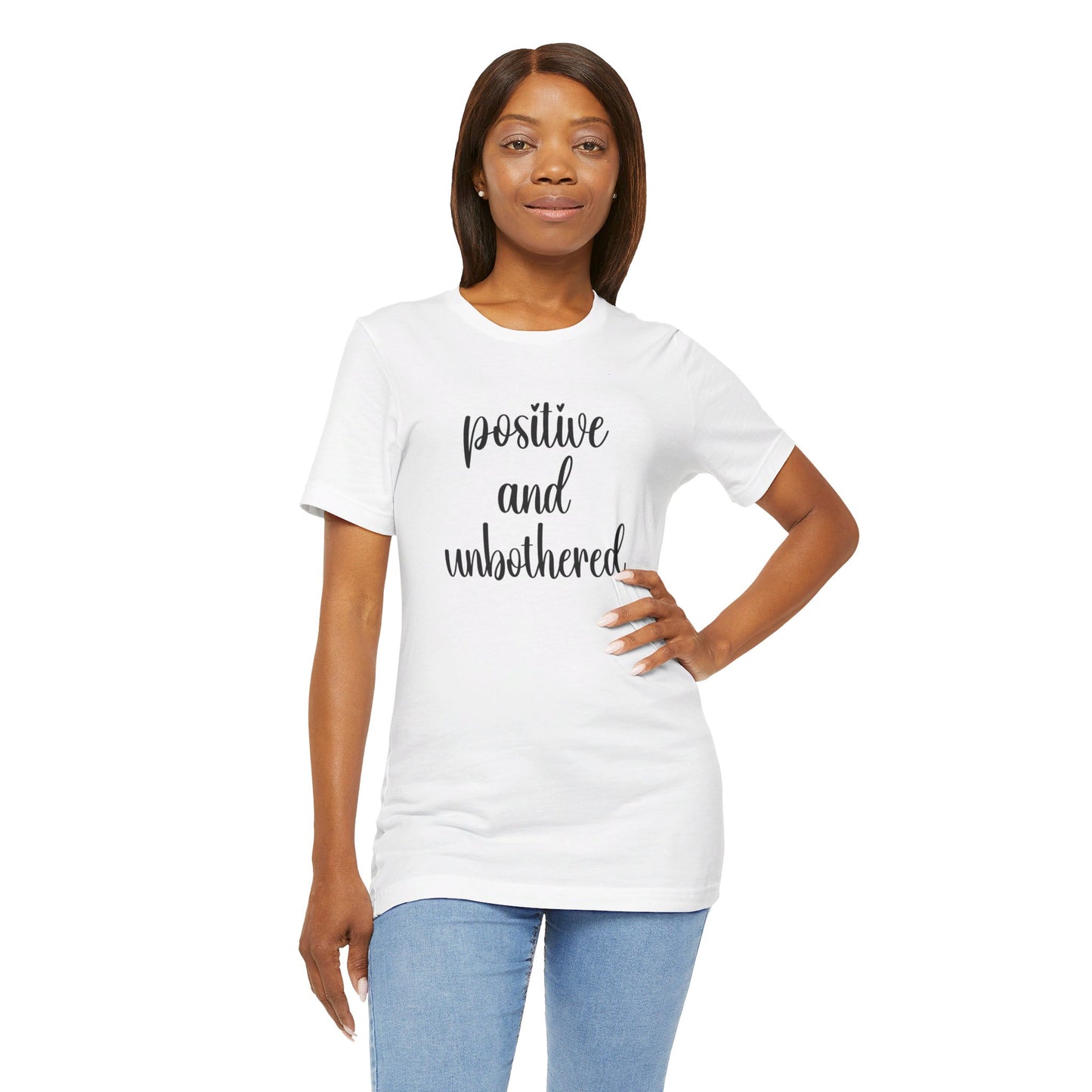 Positive and Unbothered Inspirational Jersey T-Shirt In Multiple Colors