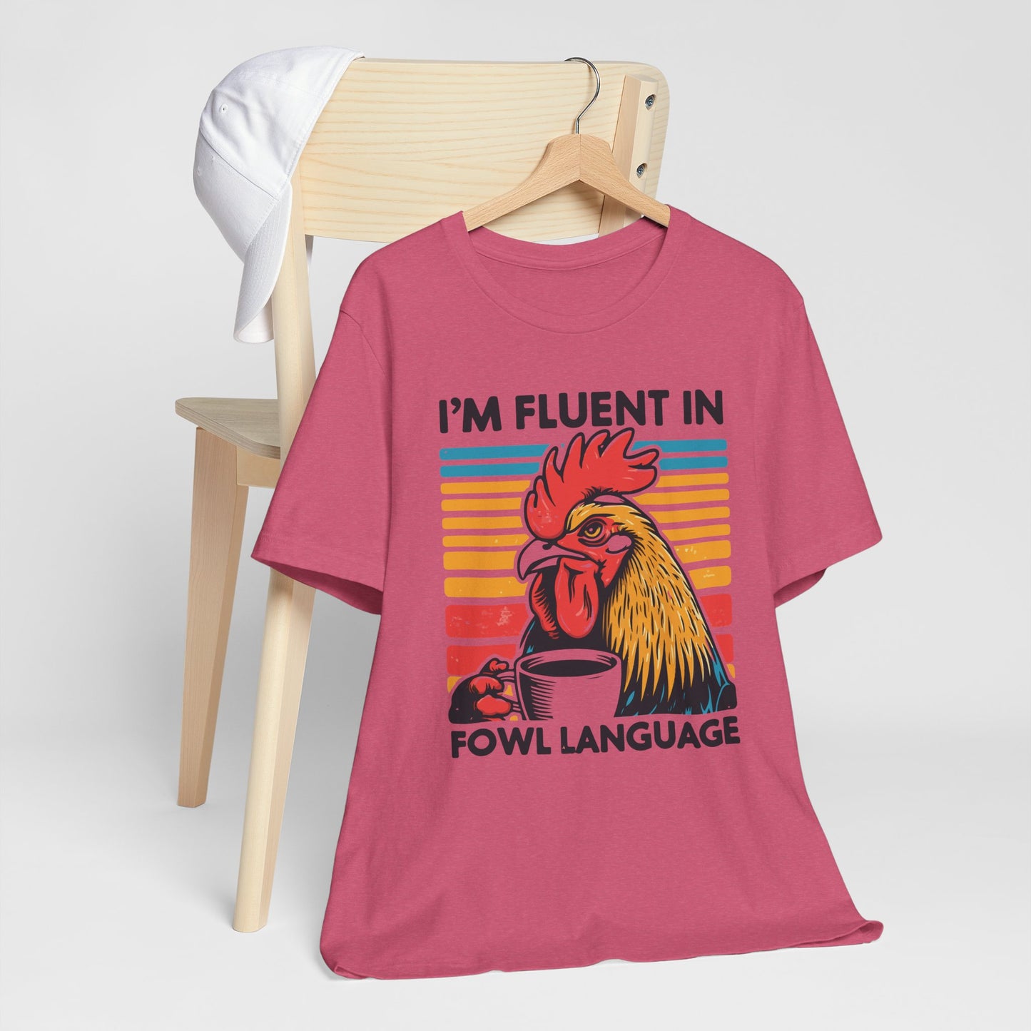 Fluent in Fowl Language Tee - Humorous Chicken Graphic T-Shirt for Animal Lovers