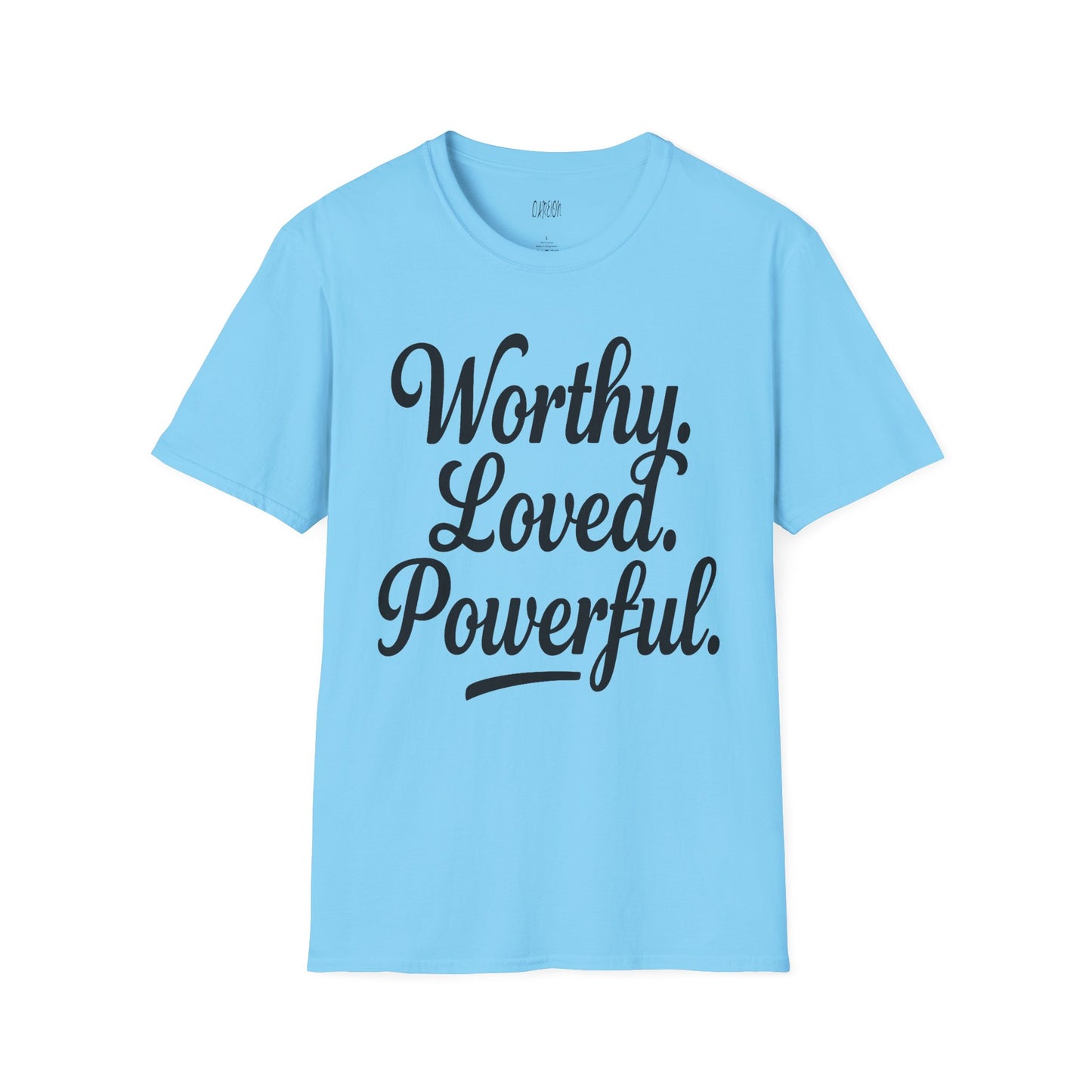Worthy Loved Powerful Shirt | Motivational Self-Love Graphic Tee