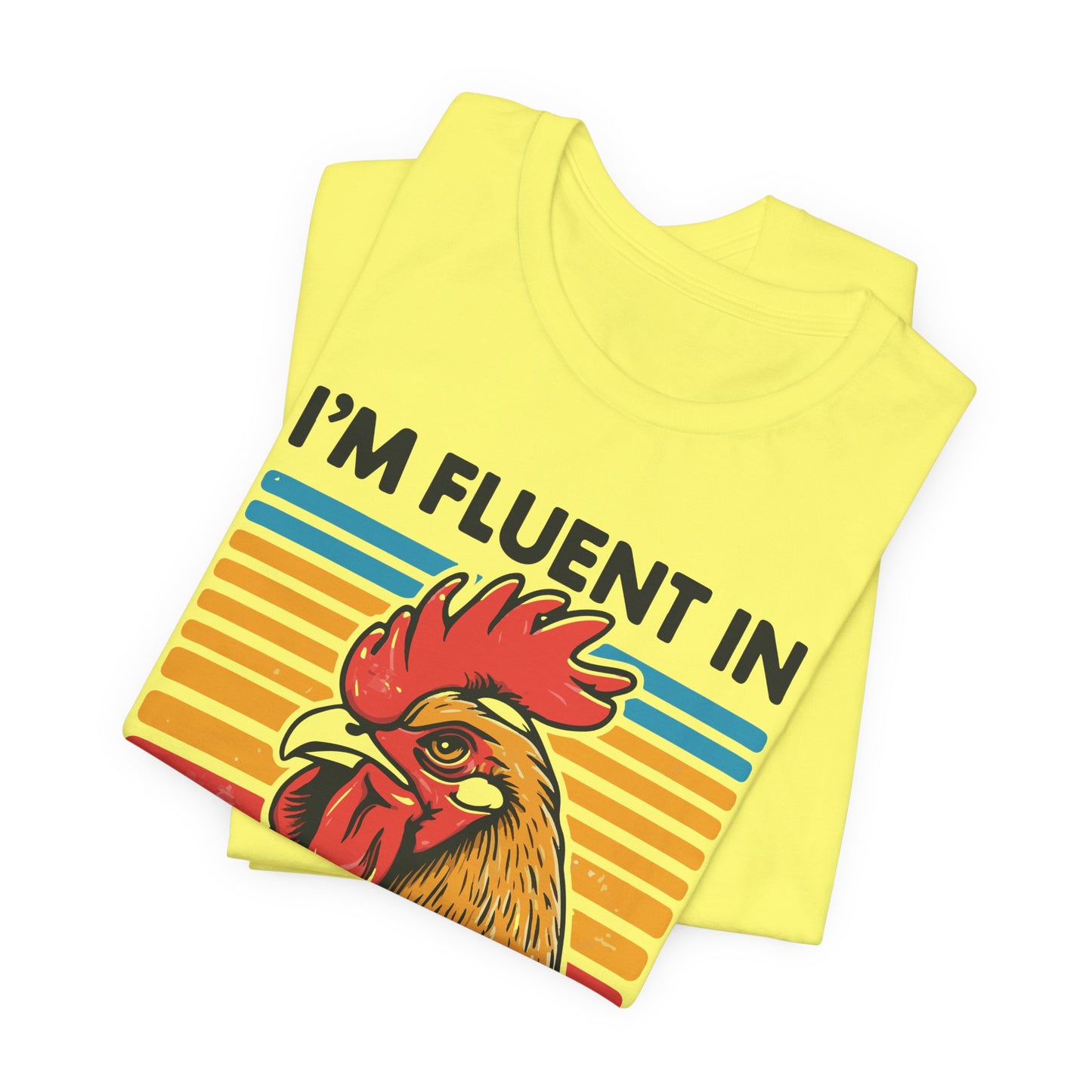 Fluent in Fowl Language Tee - Humorous Chicken Graphic T-Shirt for Animal Lovers