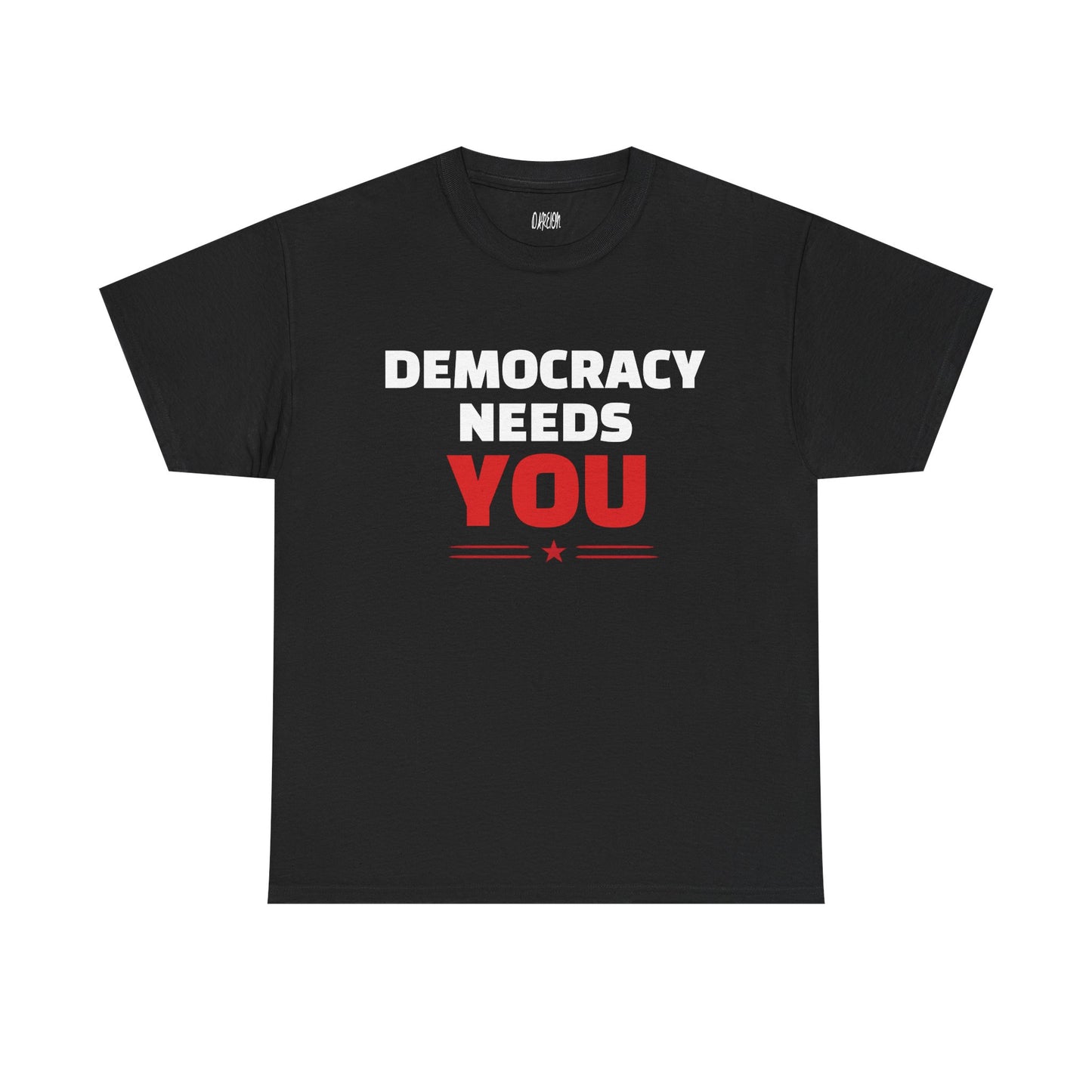 Democracy Needs You T-Shirt | Bold Statement Tee | Voice & Freedom Apparel | Civic Engagement Shirt