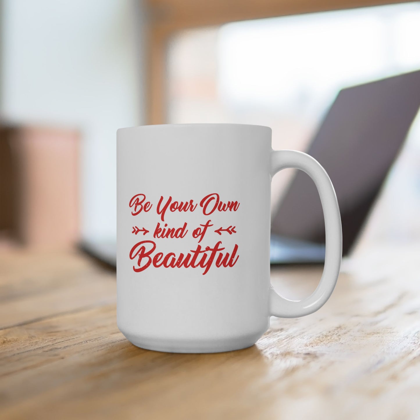 Be Your Own Kind of Beautiful Inspirational Mug, (11oz, 15oz)