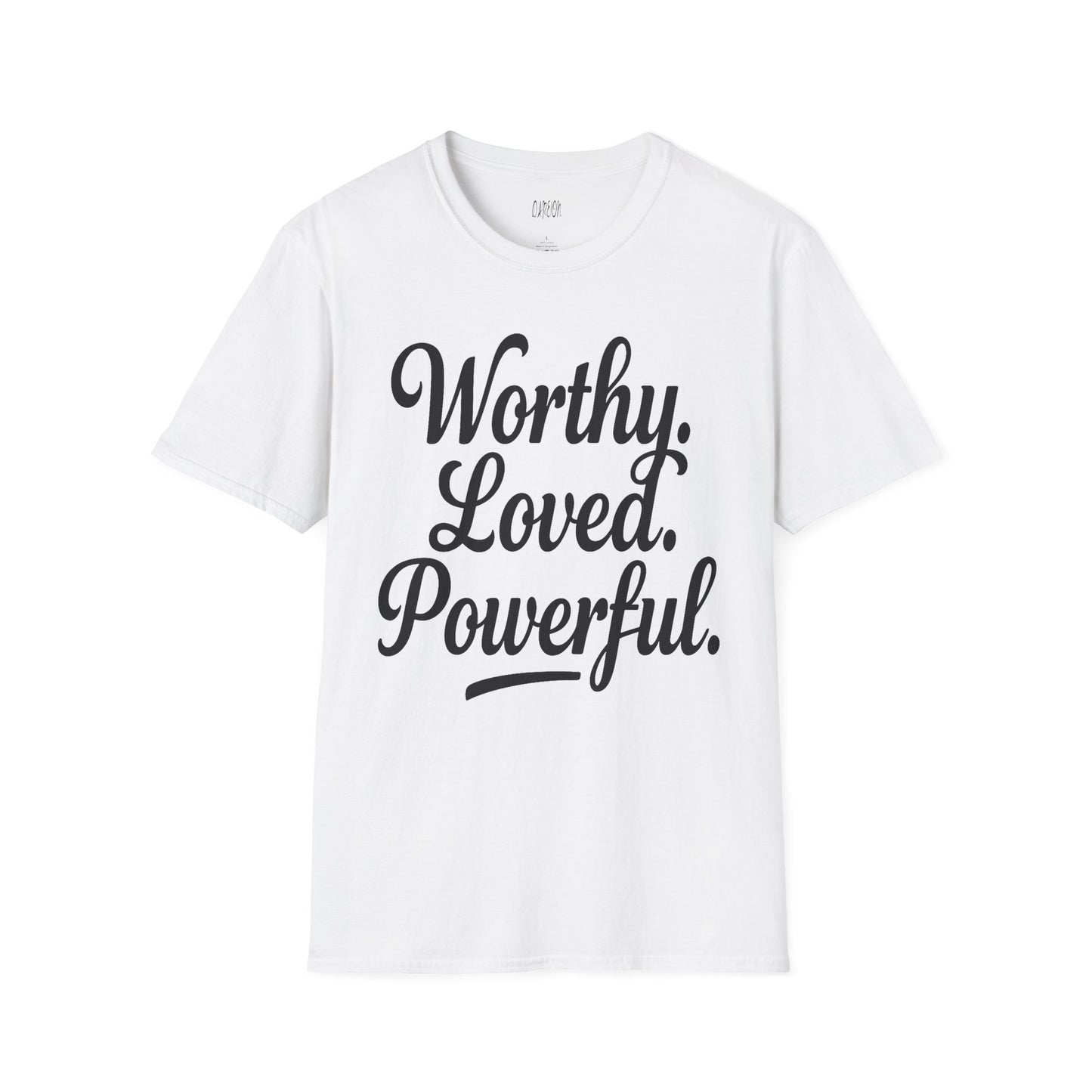 White t-shirt with 'Worthy. Loved. Powerful.' text on a white background