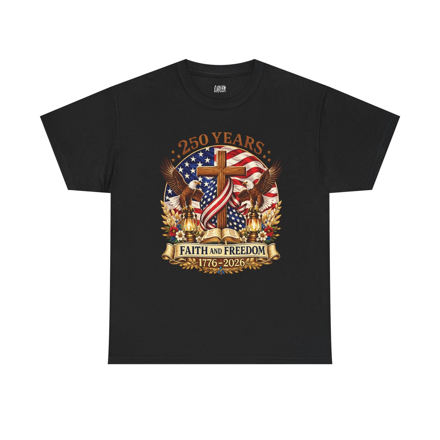 250 Years of Faith and Freedom patriotic Christian t-shirt featuring American flag, cross, bald eagles, and 1776-2026 anniversary design
