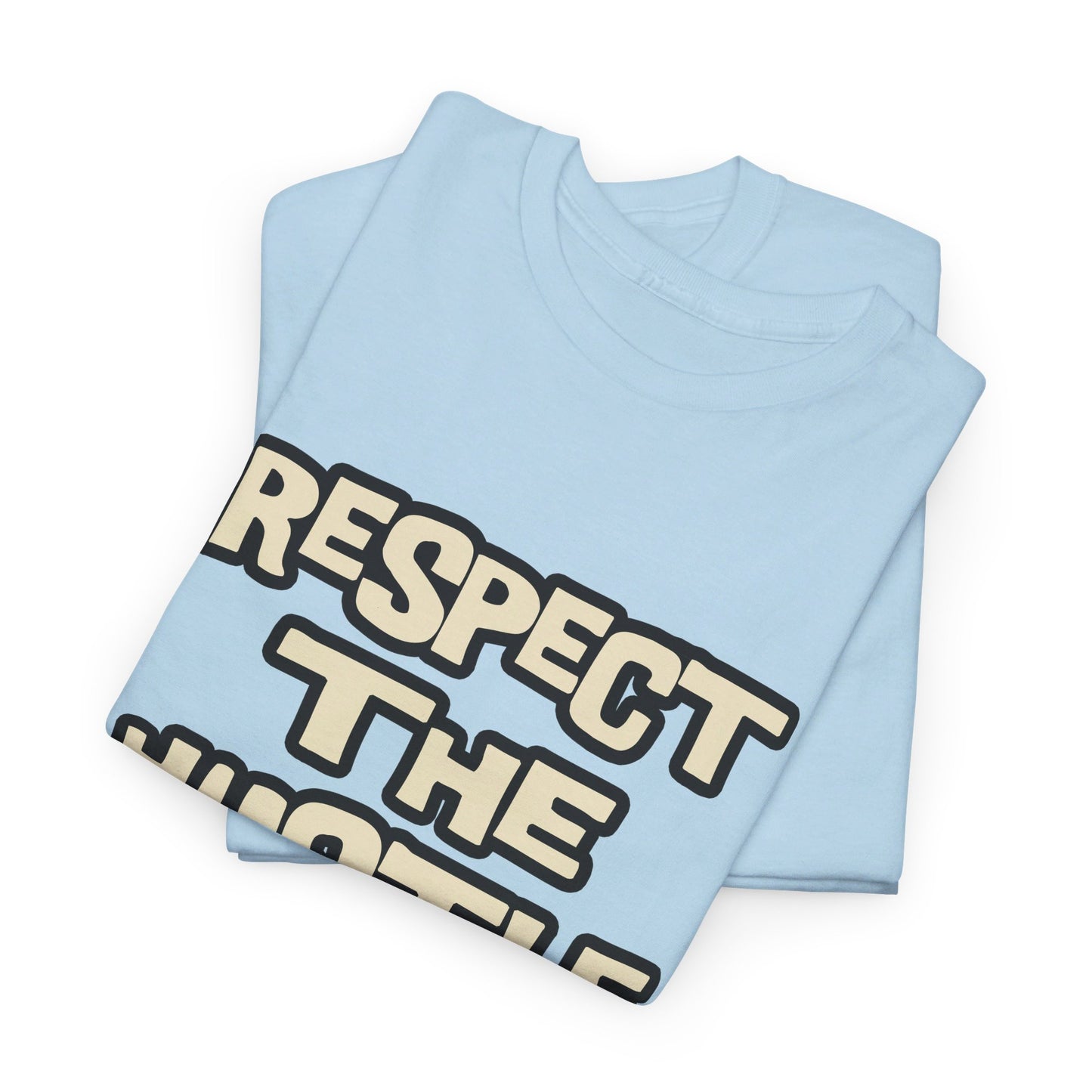 Respect The Hustle Heavy Cotton T-Shirt