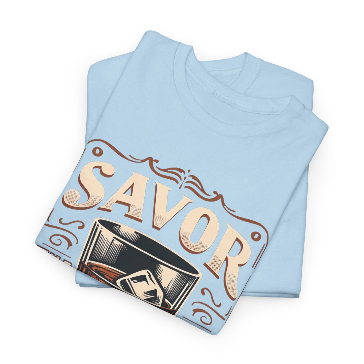 Savor the Moment Heavy Cotton Tee for Women - Perfect Gift for Whiskey Lovers