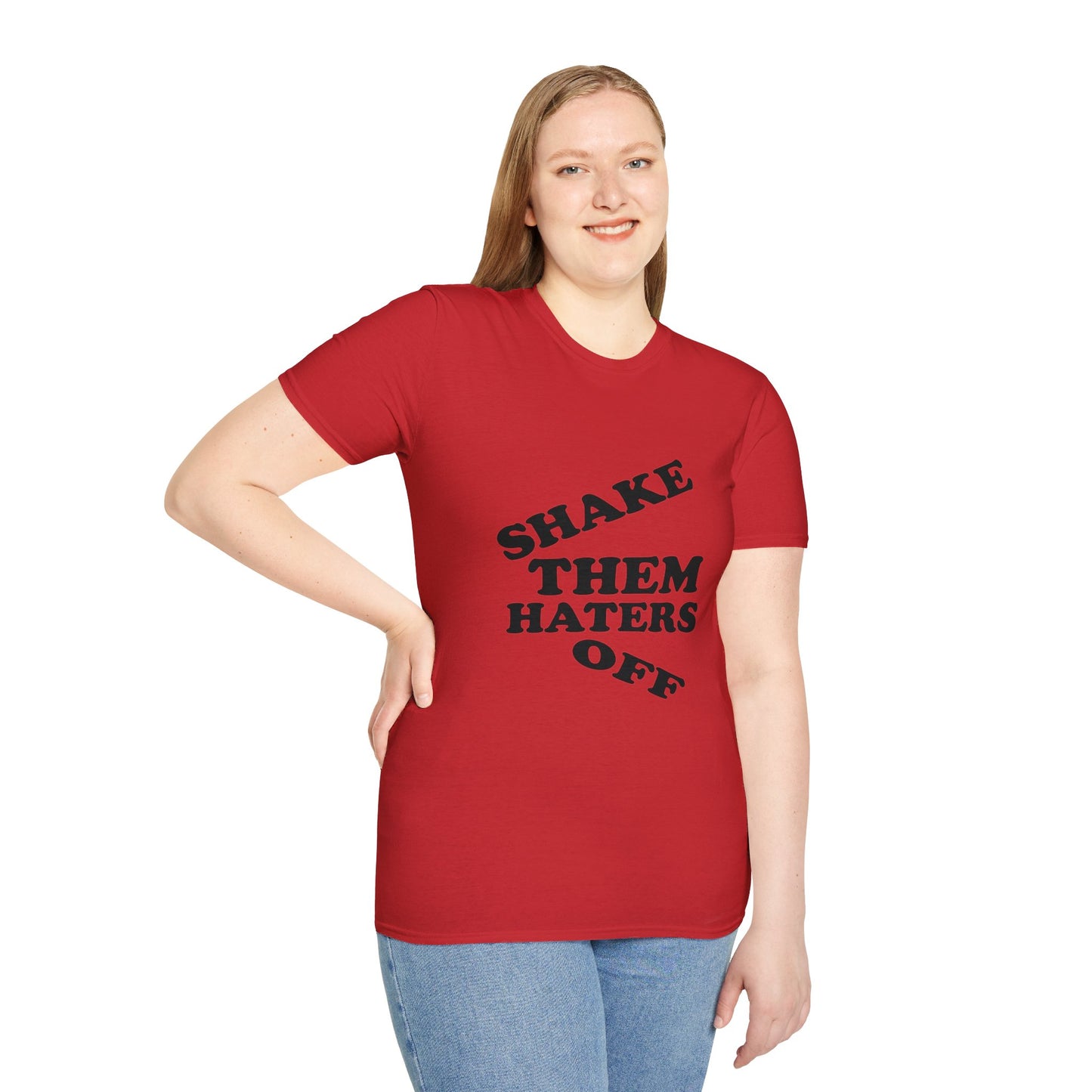 Shake Them Haters Off T-Shirt