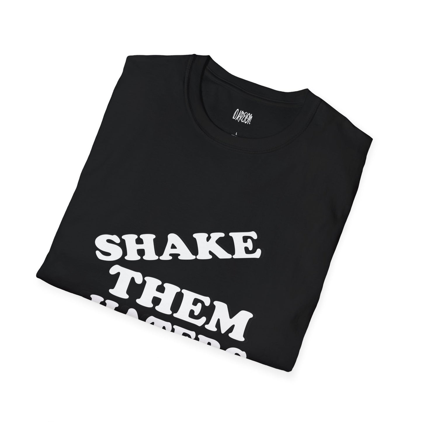 Shake Them Haters Off T-Shirt