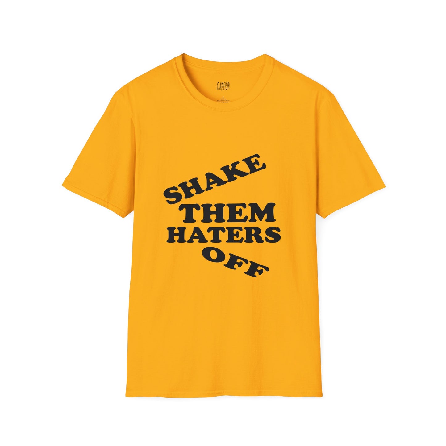 Shake Them Haters Off T-Shirt