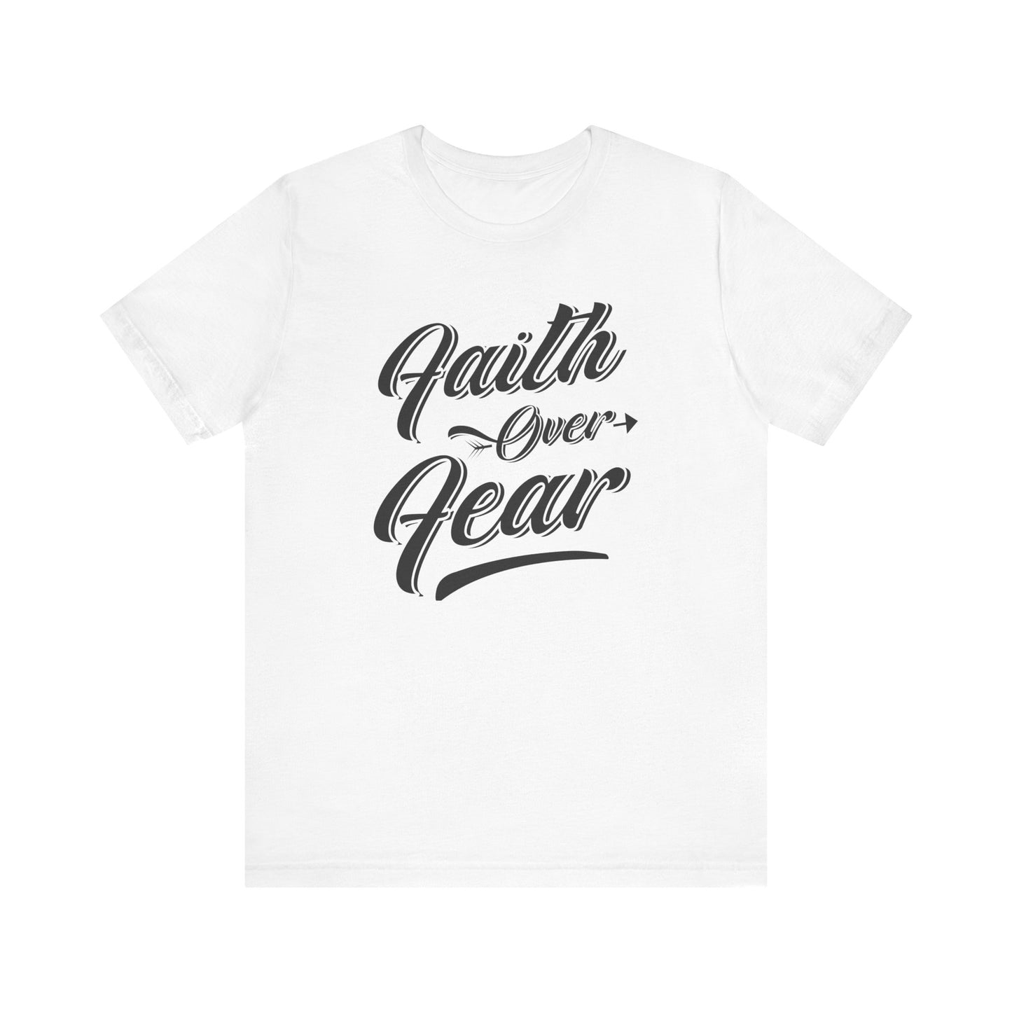 Faith Over Fear: Inspirational Bold Statement Tee for Courageous Living