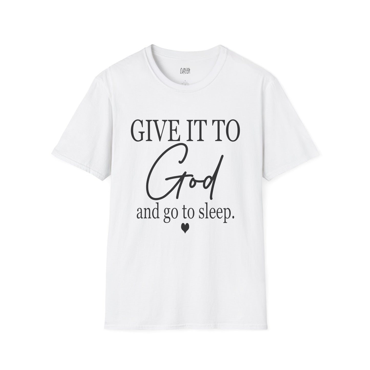Give It To God and Go to Sleep T-Shirt | Christian Faith Graphic Tee for Women