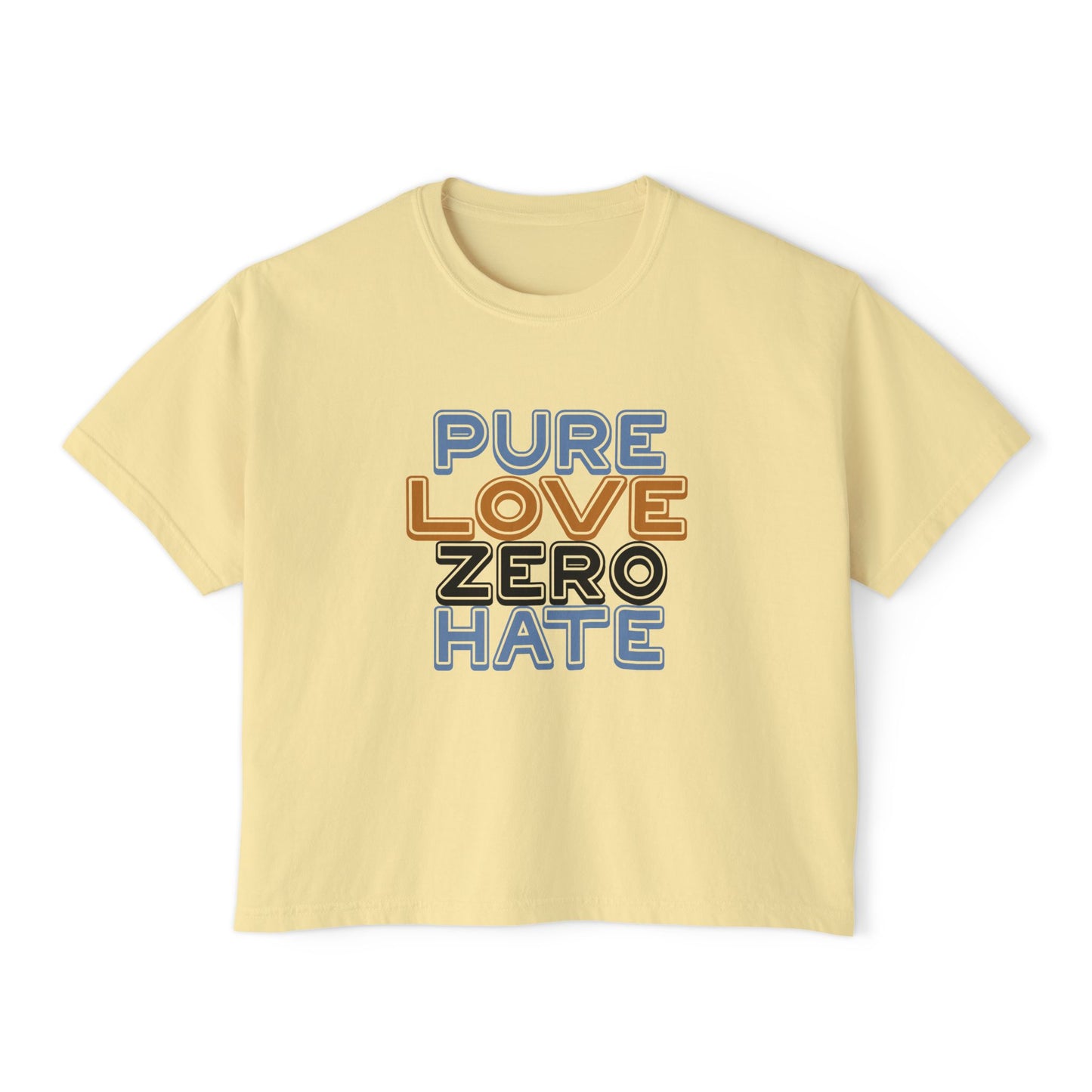 Pure Love Zero Hate Boxy T-Shirt