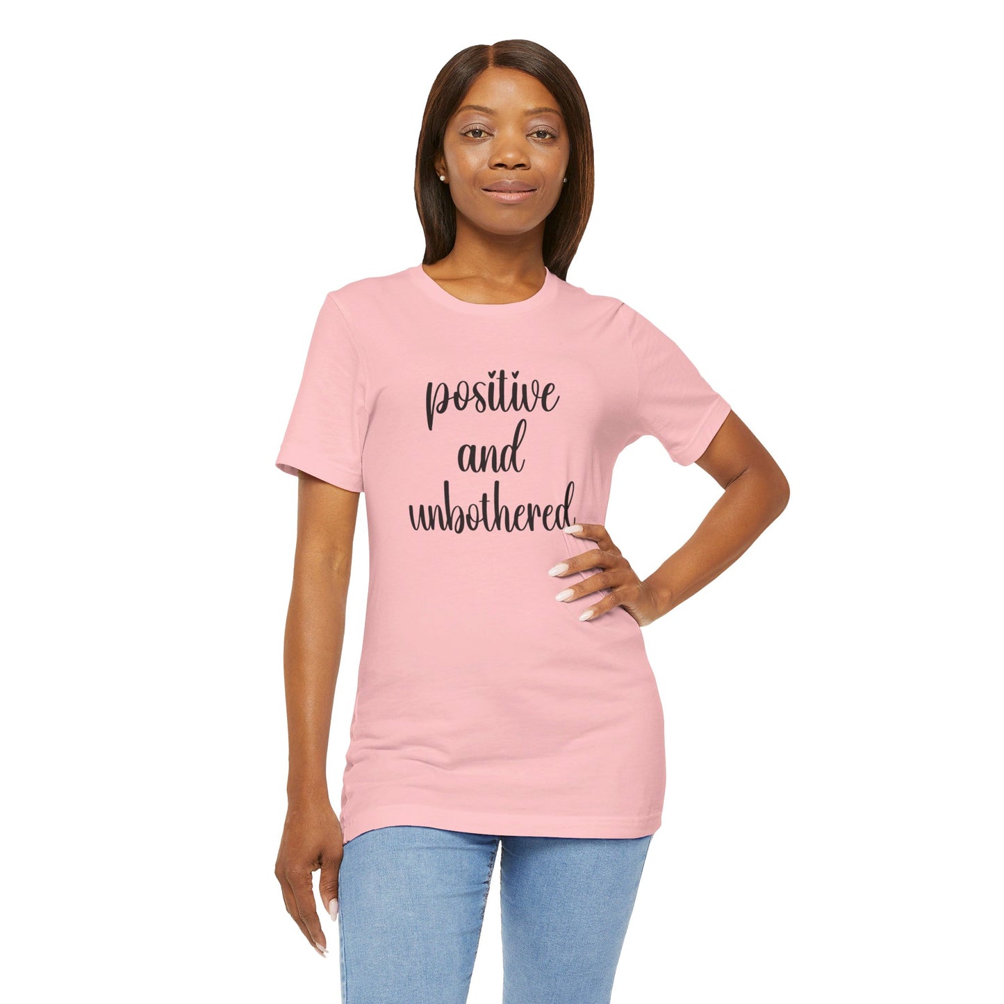 Positive and Unbothered Inspirational Jersey T-Shirt In Multiple Colors