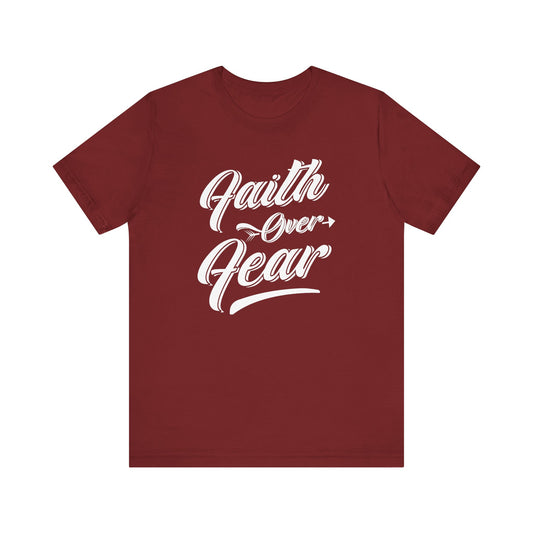 Faith Over Fear: Inspirational Bold Statement Tee for Courageous Living