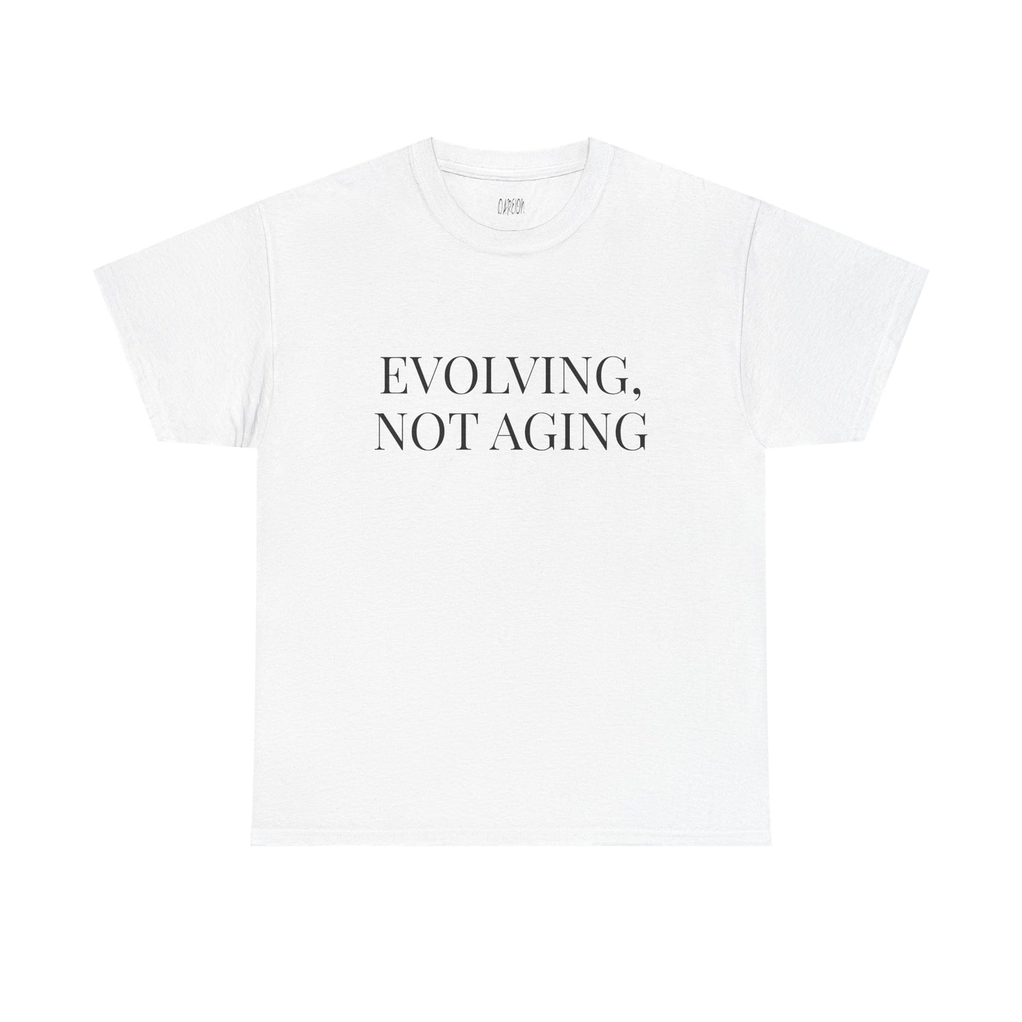 Evolving Not Aging T-Shirt | Inspirational Growth Mindset Graphic Tee for Women & Men