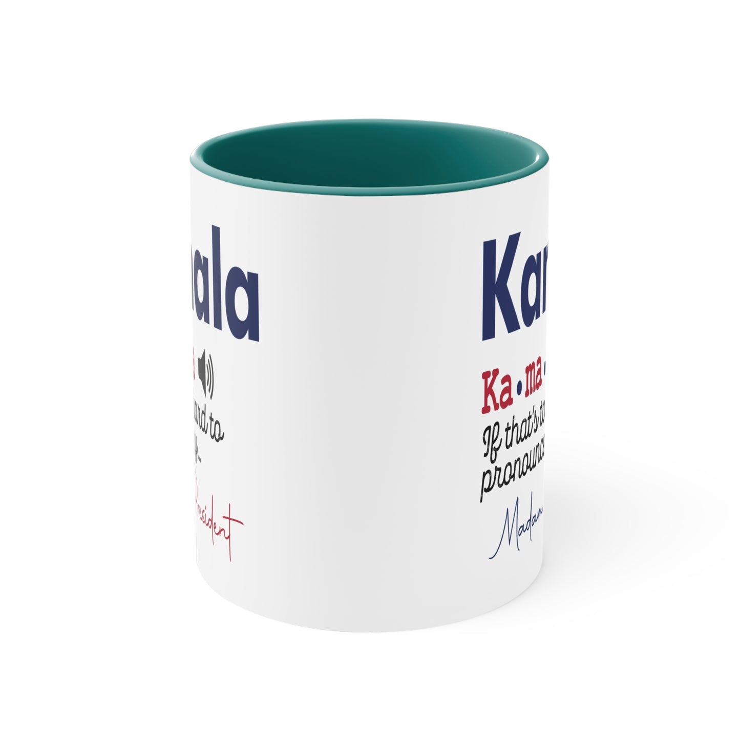 Kamala ... Madam President 11oz Accent Mug with Color Inside