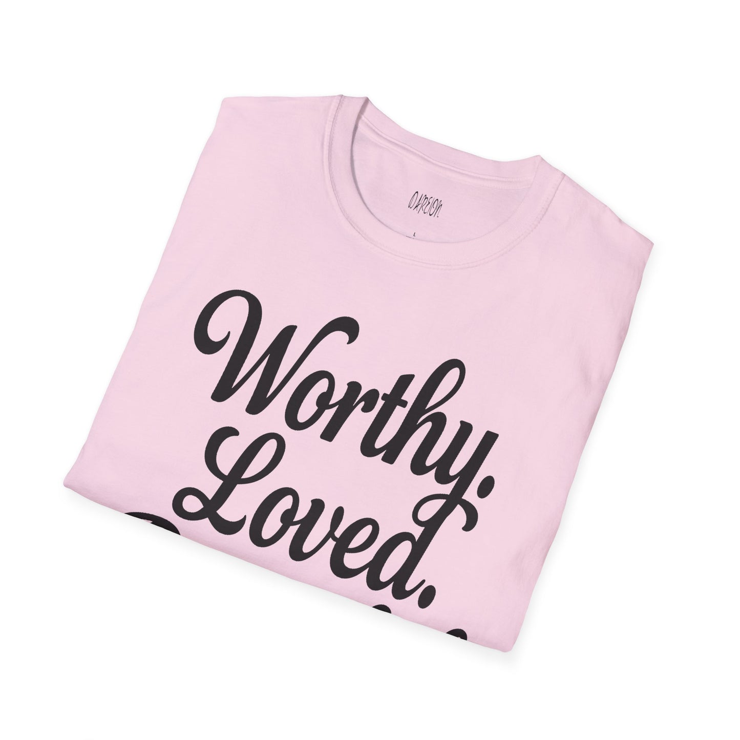Worthy Loved Powerful Shirt | Motivational Self-Love Graphic Tee