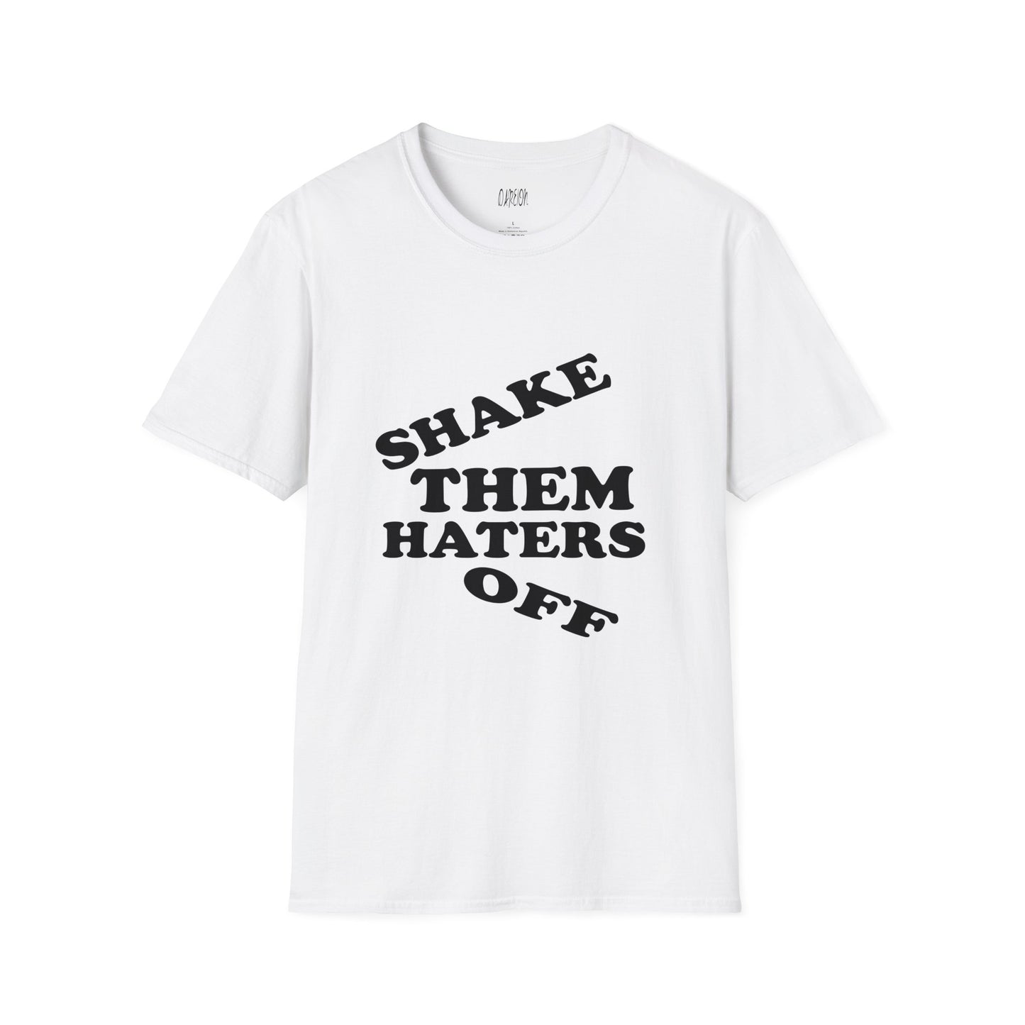 Shake Them Haters Off T-Shirt