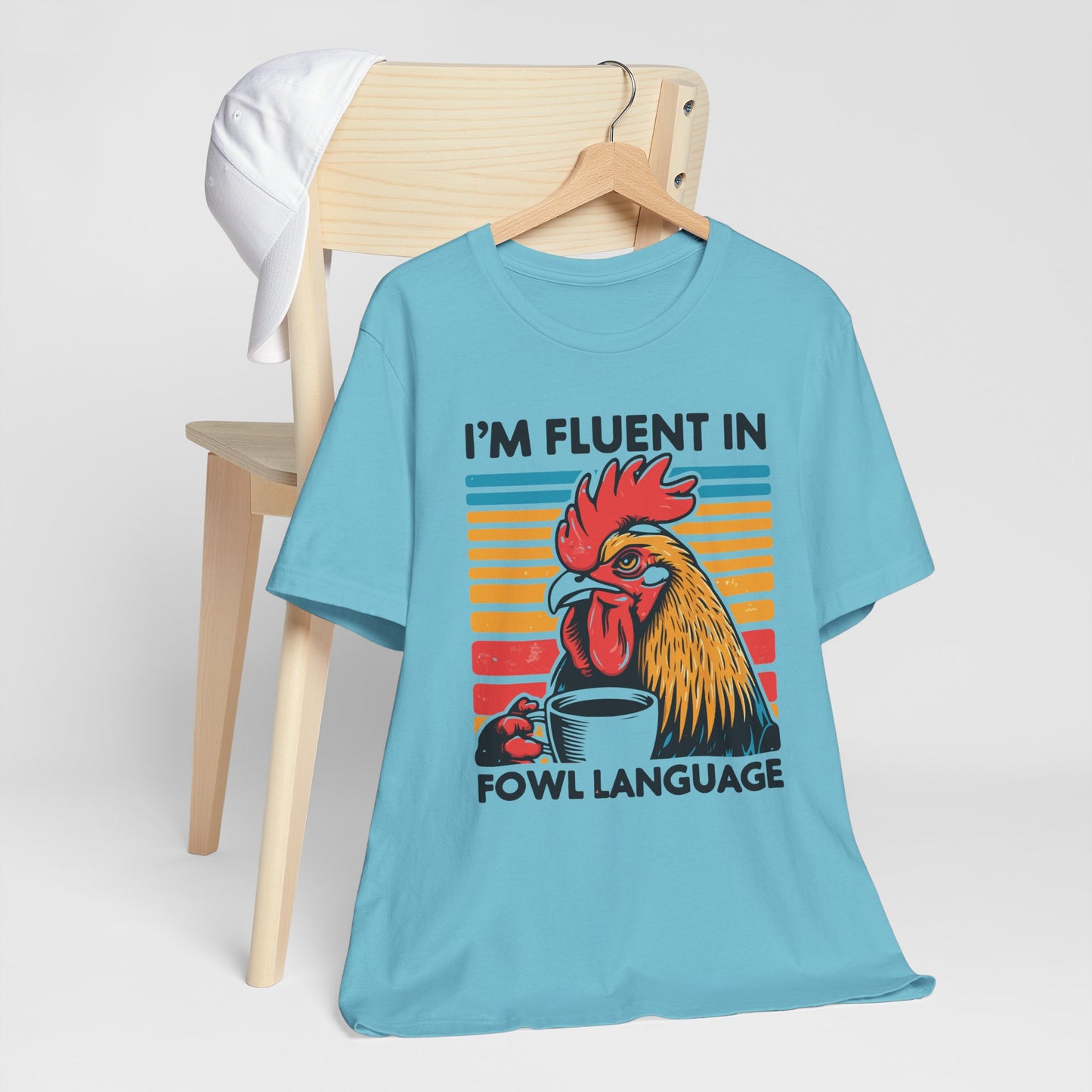 Fluent in Fowl Language Tee - Humorous Chicken Graphic T-Shirt for Animal Lovers