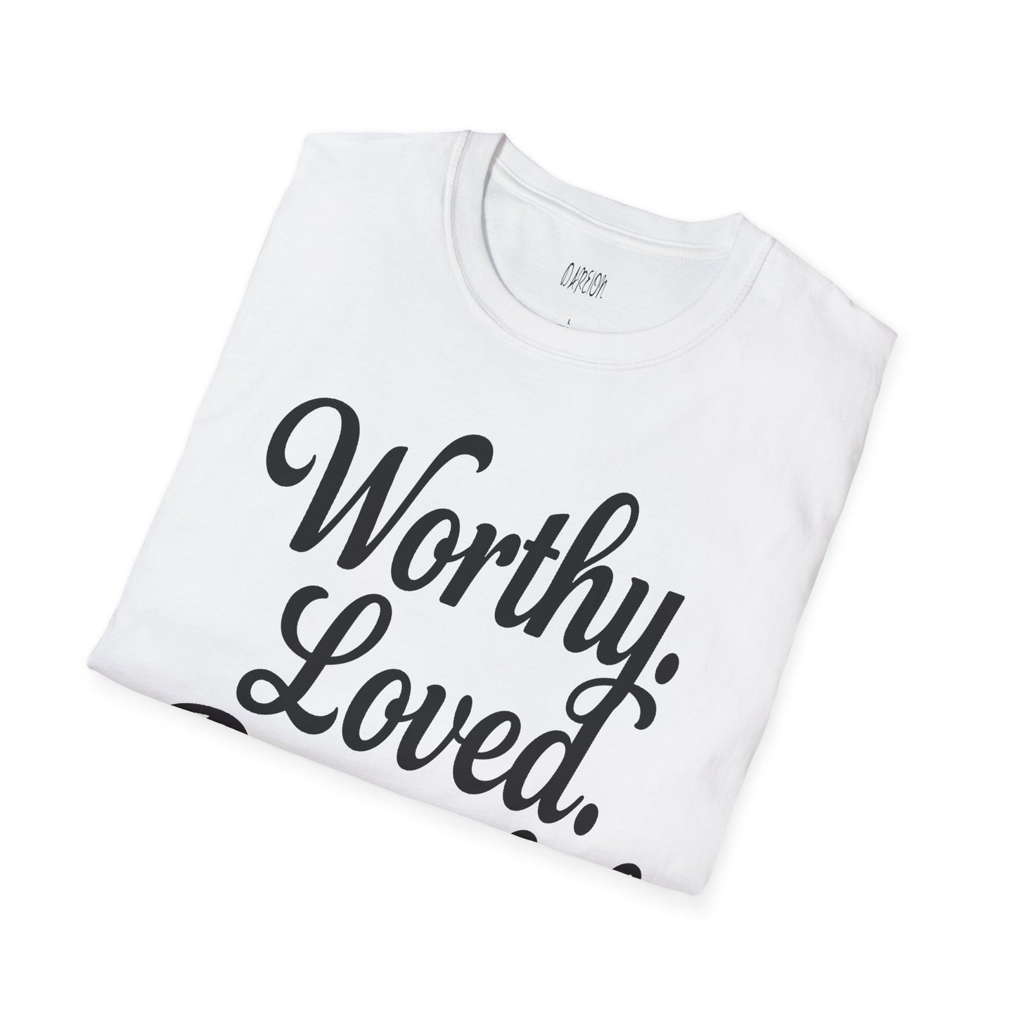 White t-shirt with 'Worthy. Loved.' text on a white background