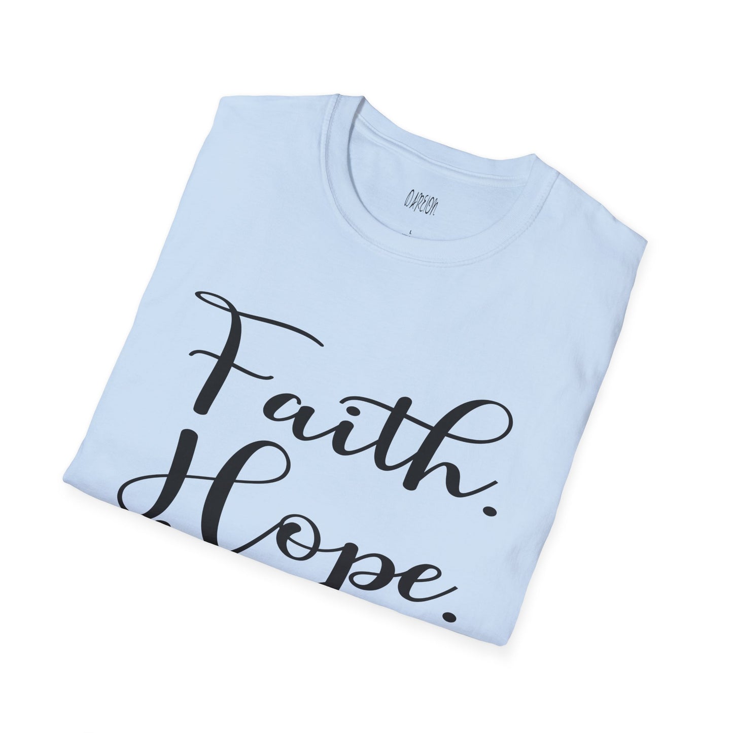 Faith Hope Love T-Shirt | Soft Christian Inspirational Tee for Everyday Wear
