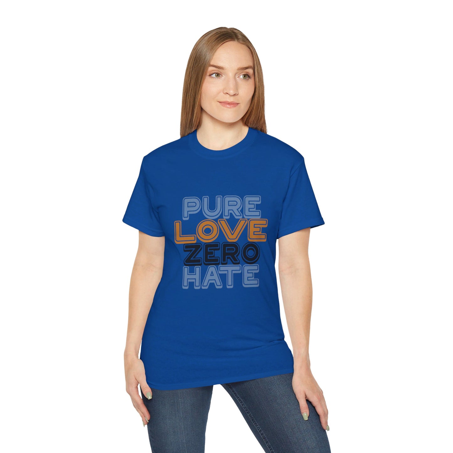 Pure Love Zero Hate Ultra Cotton Tee